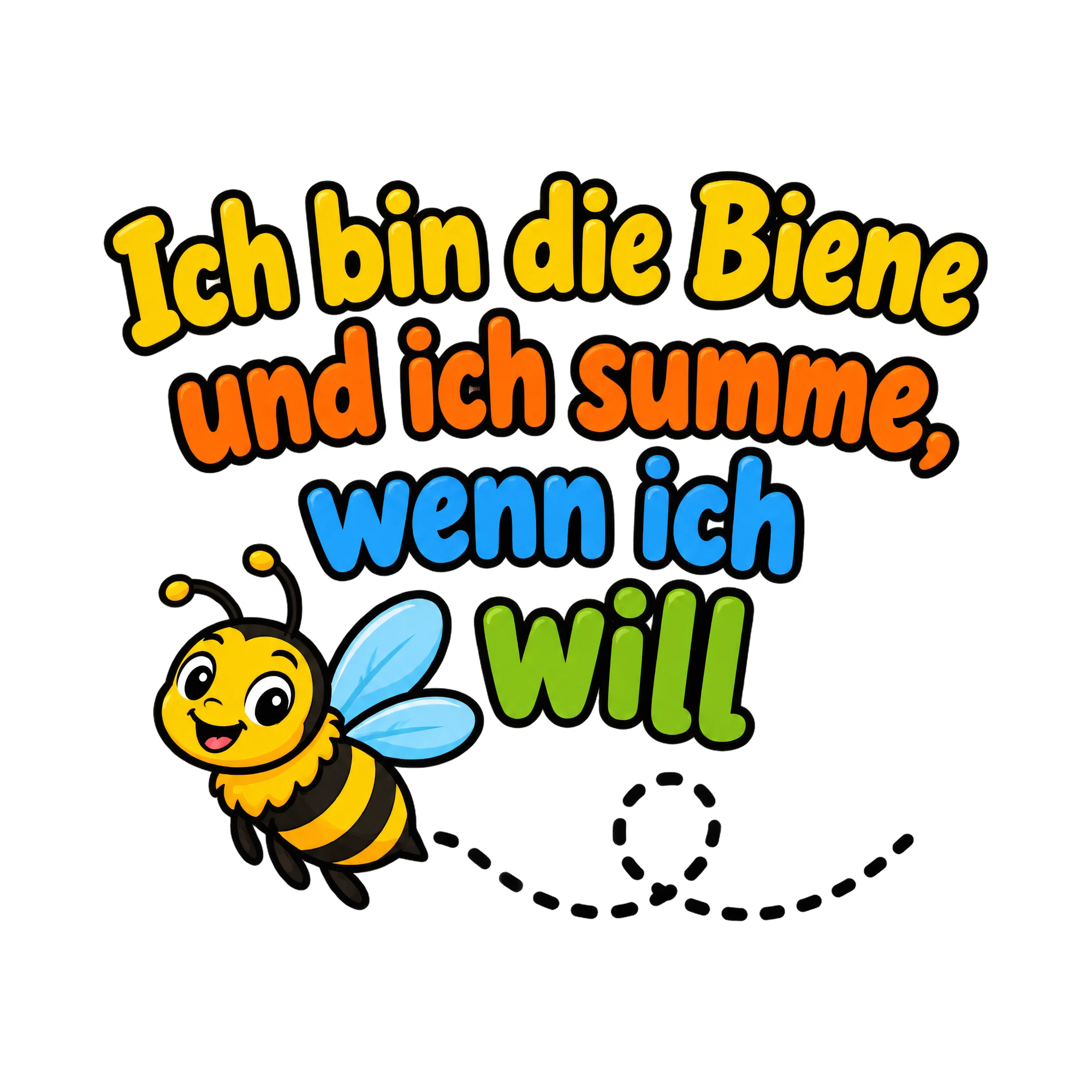Bügelbild Ich bin die Biene und ich summe, wenn ich will, Tiere Shirt Spruch als Grafik auf weißem Hintergrund (BB016609)