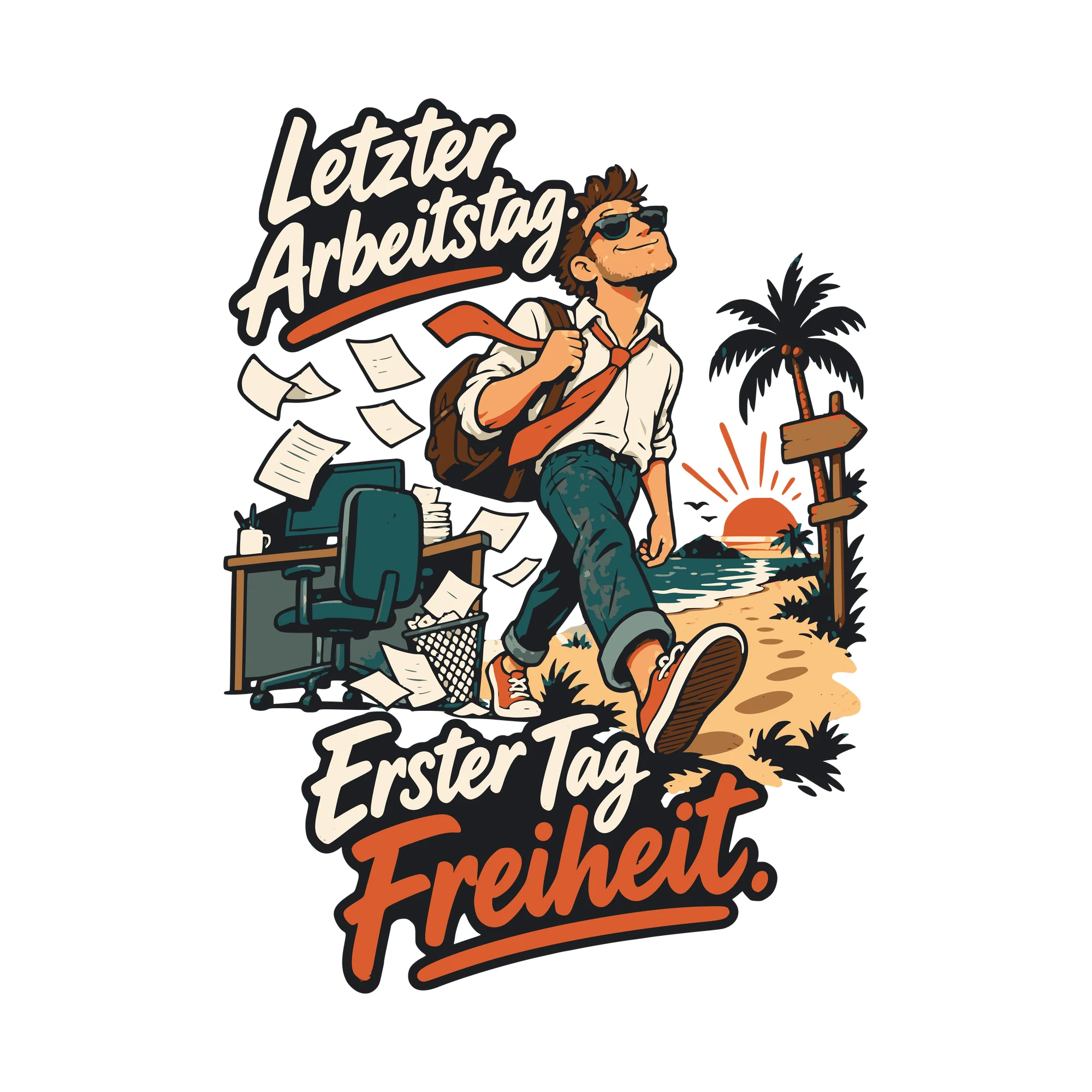Bügelbild Letzter Arbeitstag. Erster Tag Freiheit. als Grafik auf weißem Hintergrund (BB011111)