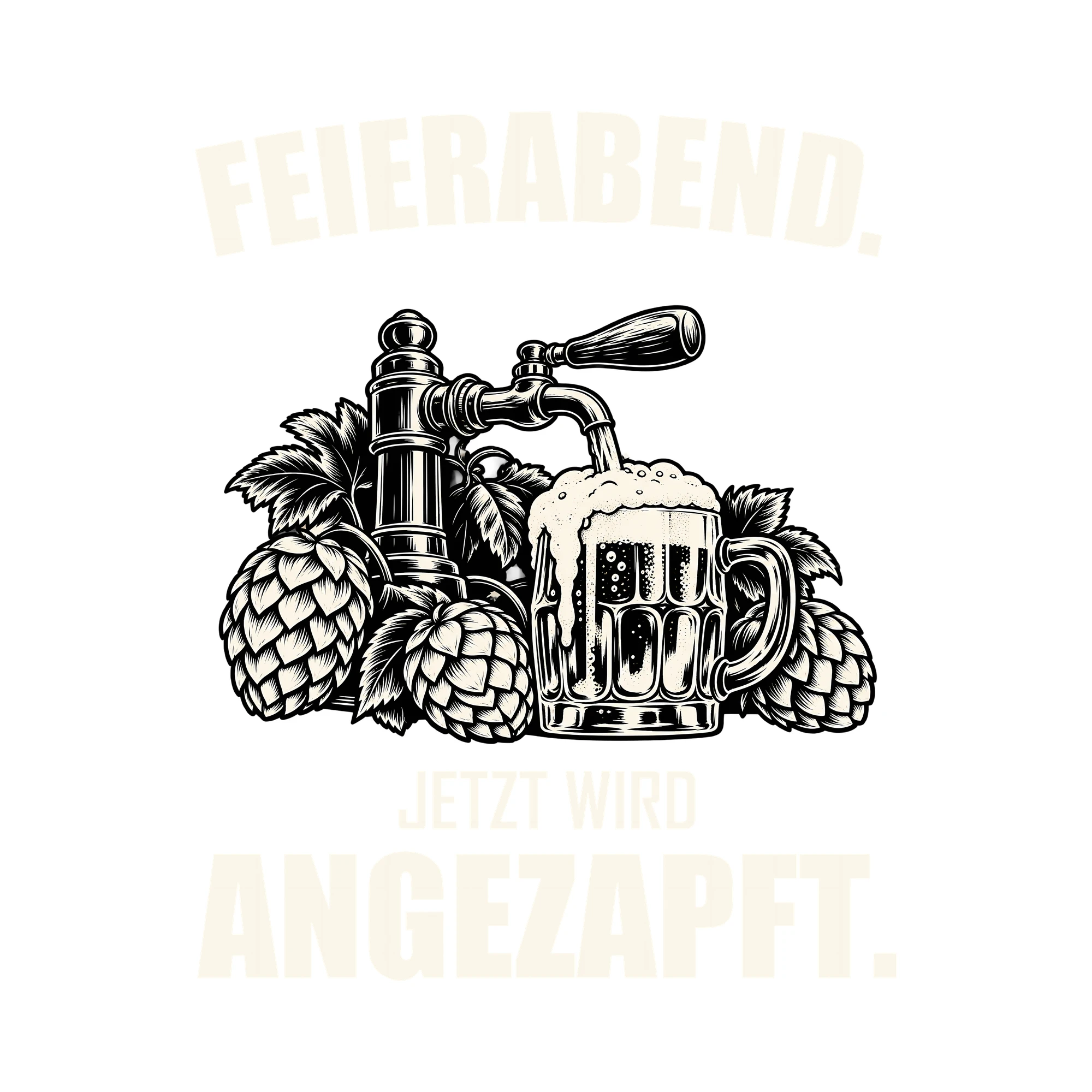 Bügelbild FEIERABEND. JETZT WIRD ANGEZAPFT. als Grafik auf weißem Hintergrund (BB011828)