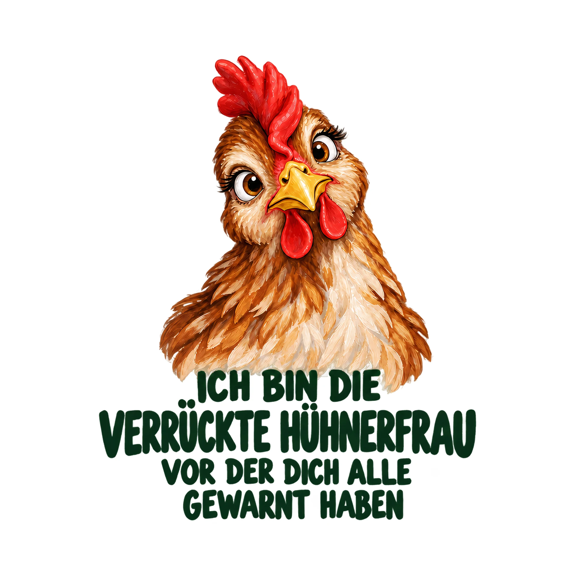 Bügelbild Ich bin die verrückte Hühnerfrau vor der dich alle gewarnt haben als Grafik auf weißem Hintergrund (BB017977)