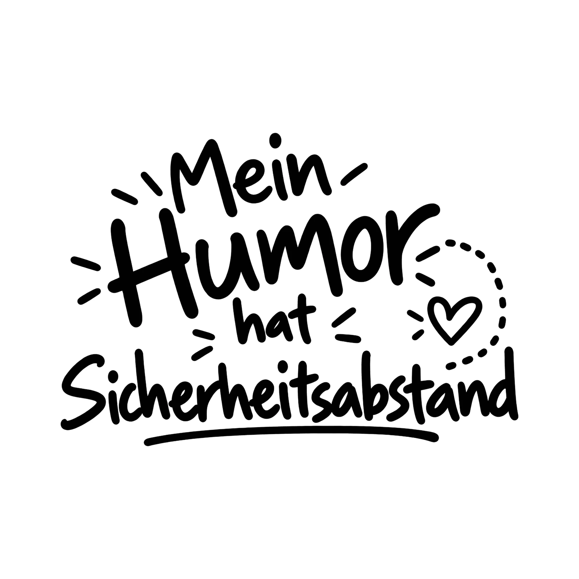 Bügelbild Mein Humor hat Sicherheitsabstand als Grafik auf weißem Hintergrund (BB014528)