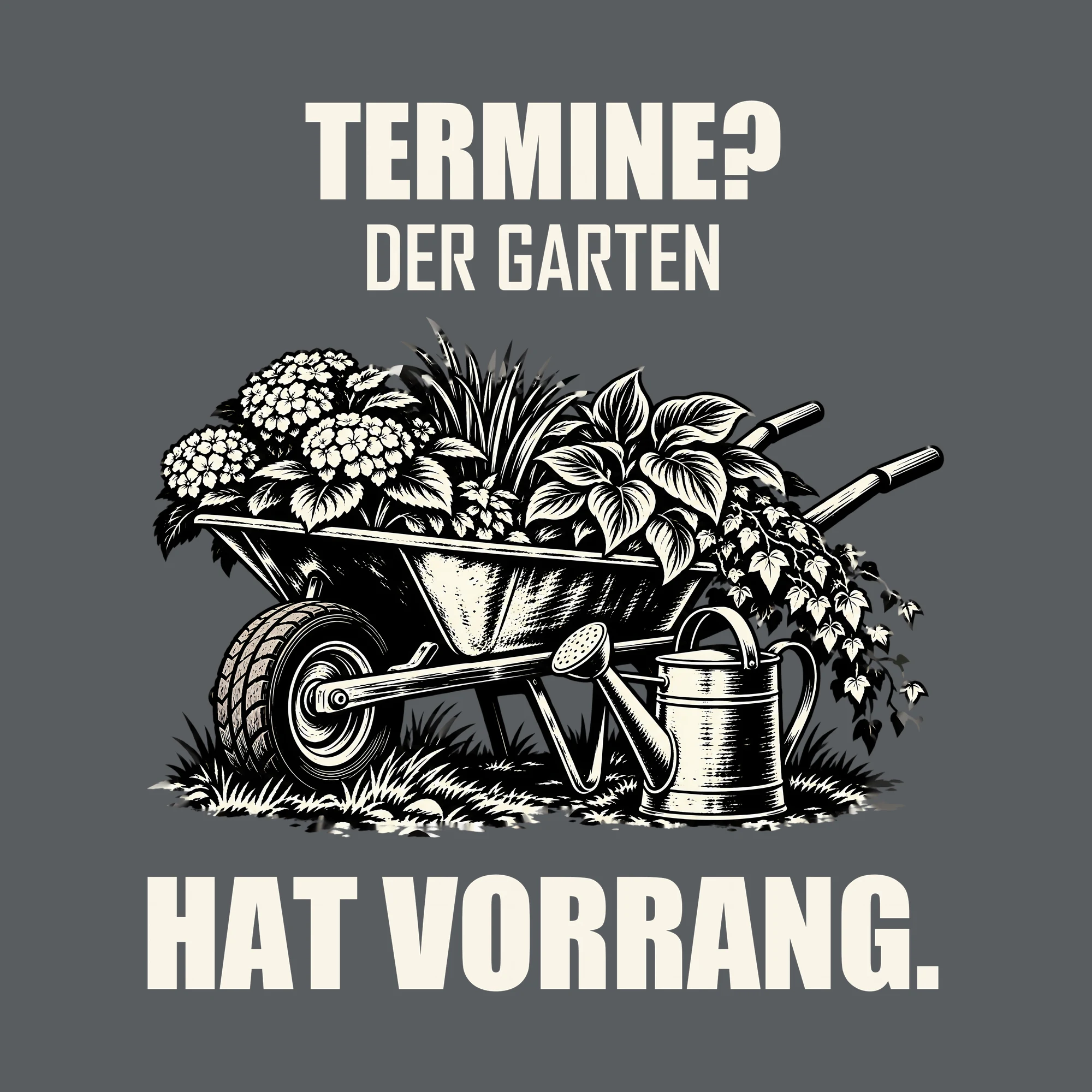 Bügelbild TERMINE? DER GARTEN HAT VORRANG. als Grafik auf dunklem Hintergrund (BB013178)