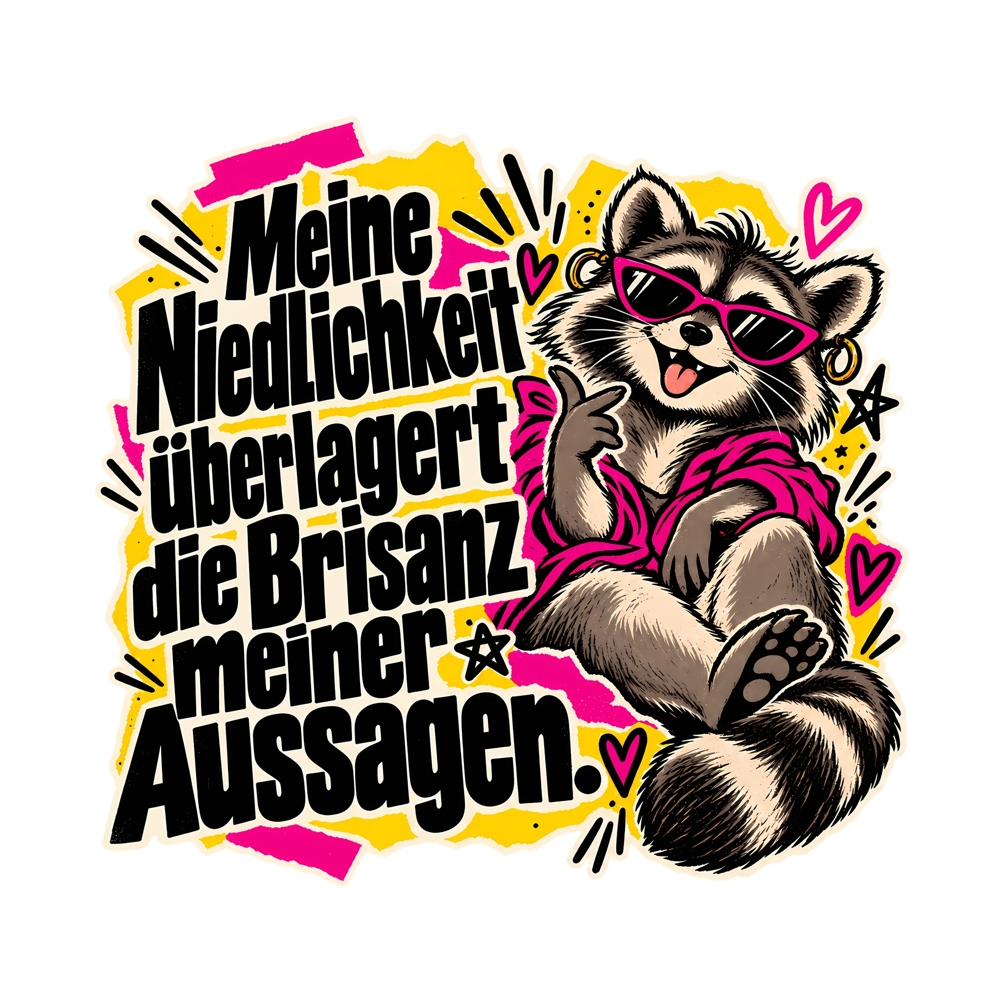 Bügelbild Meine Niedlichkeit überlagert die Brisanz meiner Aussagen, Tiere Shirt Spruch als Grafik auf weißem Hintergrund (BB014704)