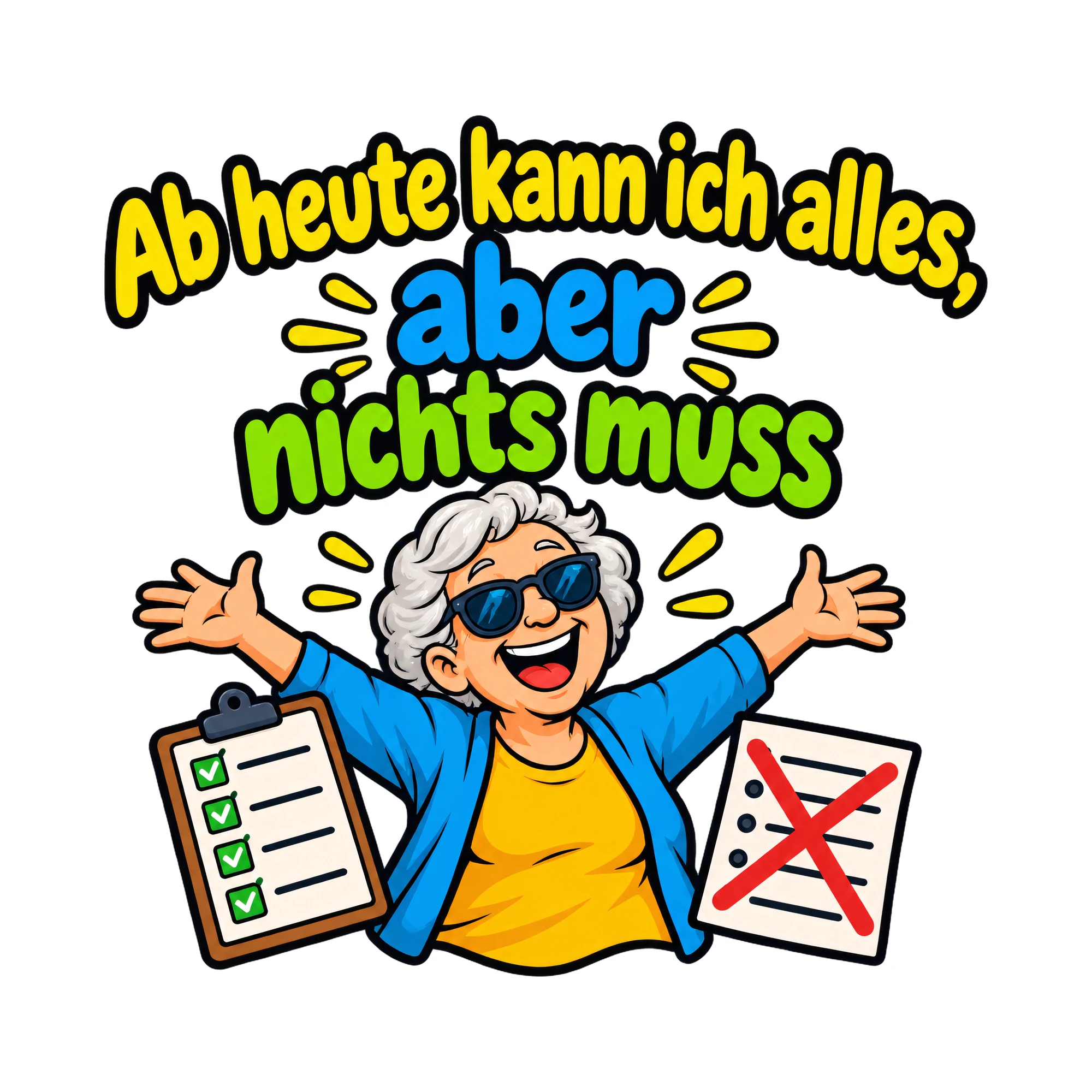 Bügelbild Ab heute kann ich alles, aber nichts muss als Grafik auf weißem Hintergrund (BB019291)