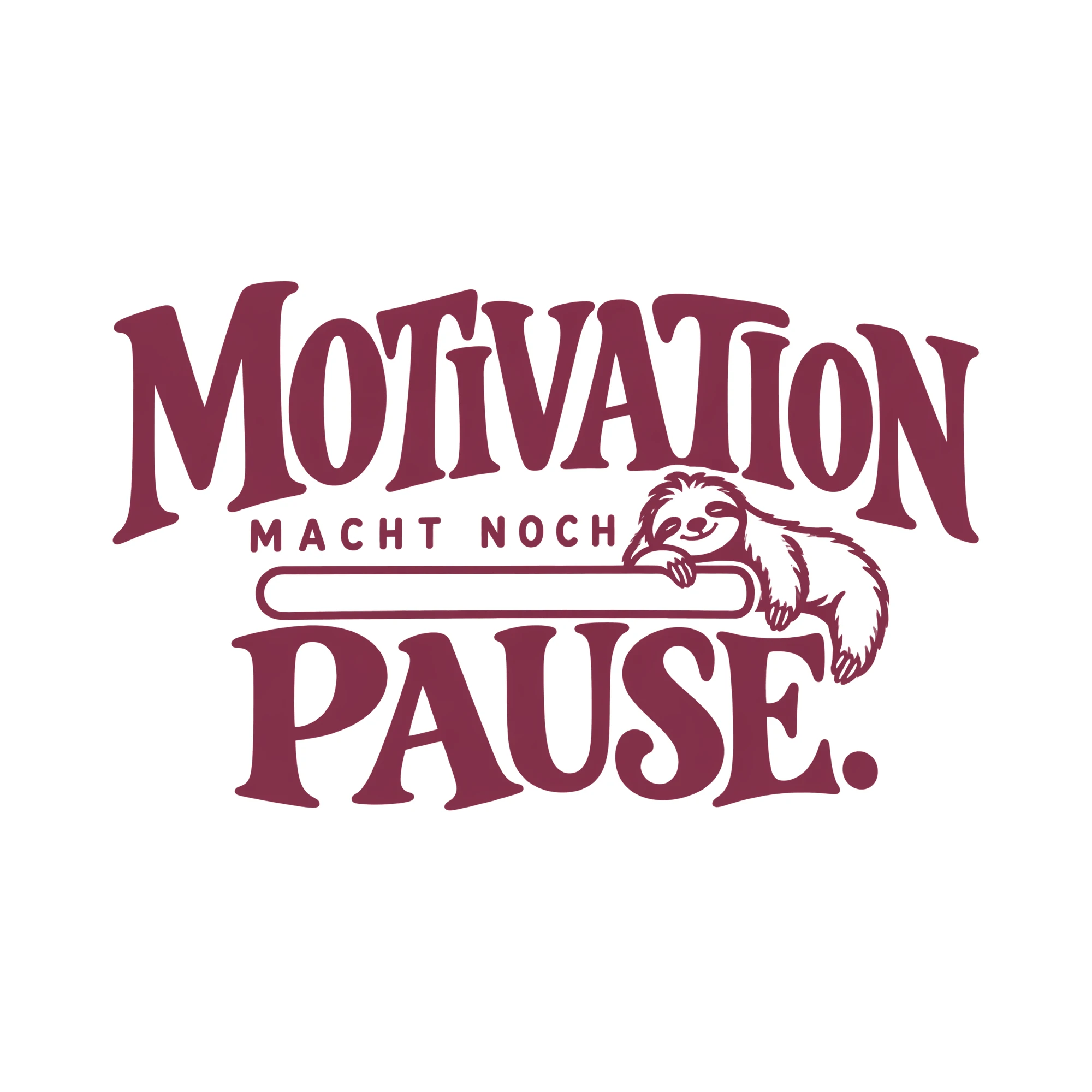 Bügelbild MOTIVATION MACHT NOCH PAUSE. als Grafik auf weißem Hintergrund (BB013995)