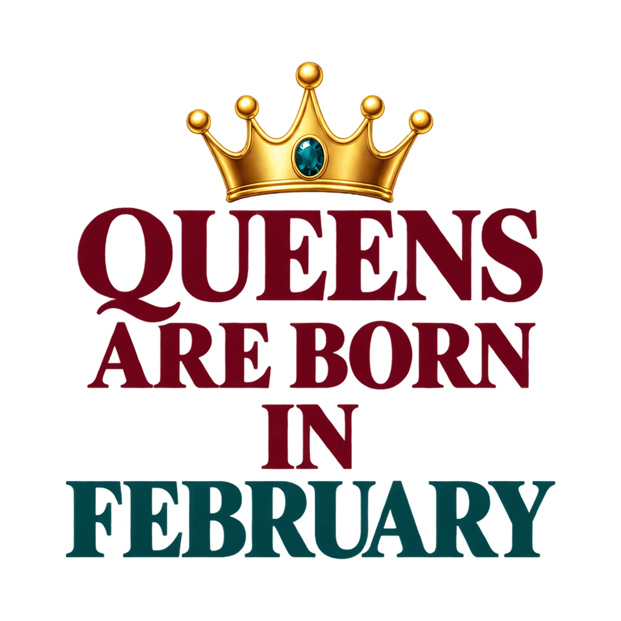Bügelbild Queens Are Born In February, Lustiger Shirt Spruch als Grafik auf weißem Hintergrund (BB018348)