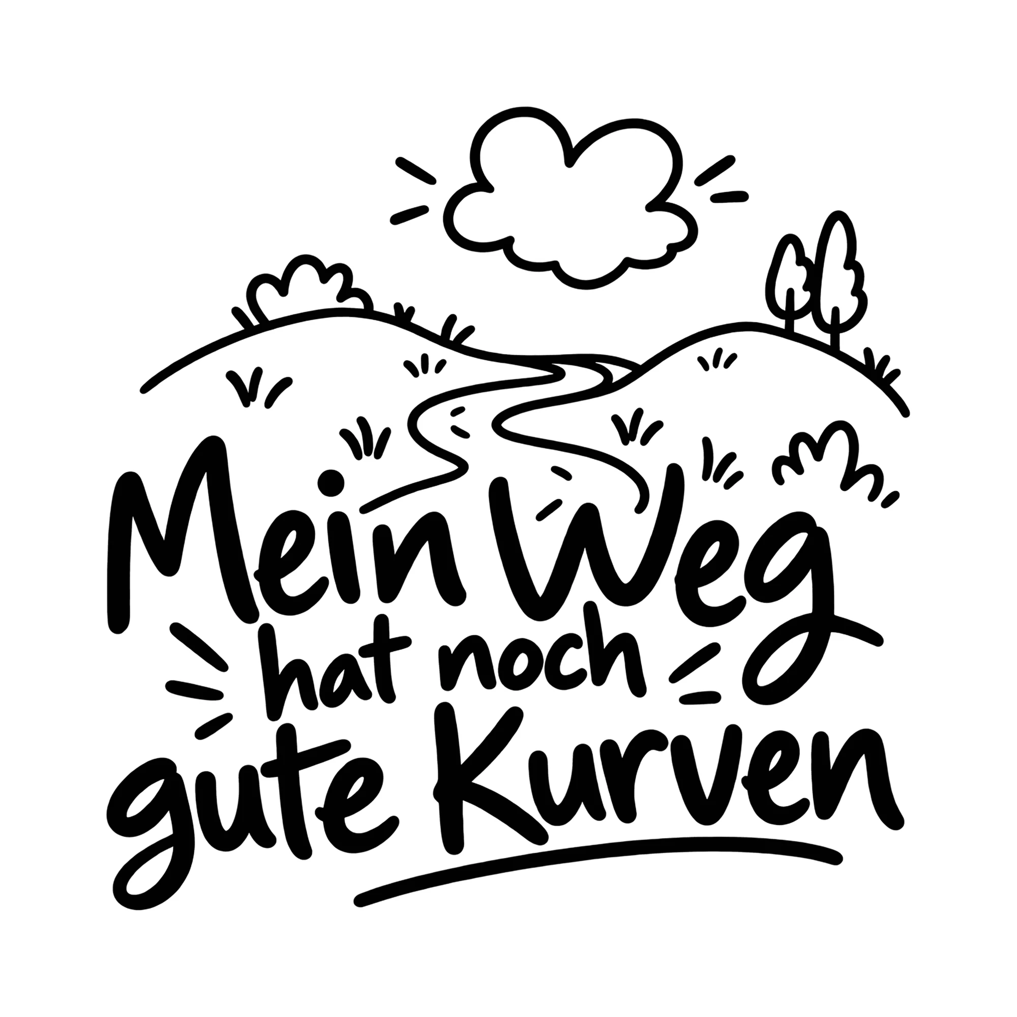 Bügelbild Mein Weg hat noch gute Kurven als Grafik auf weißem Hintergrund (BB014568)