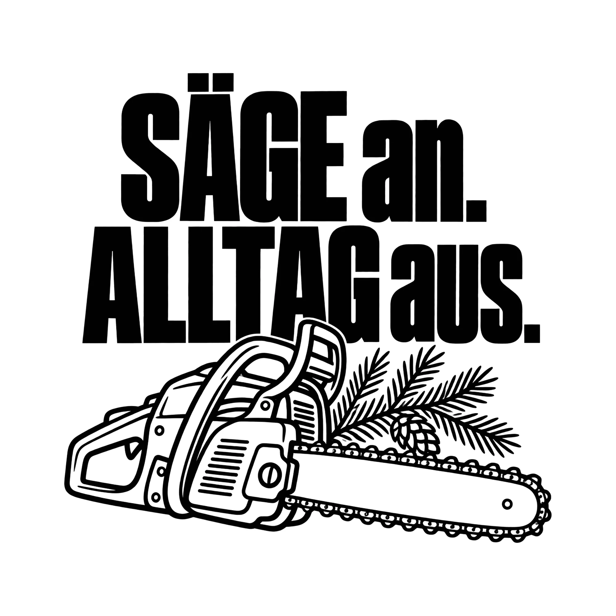 Bügelbild Säge an. Alltag aus. als Grafik auf weißem Hintergrund (BB013681)