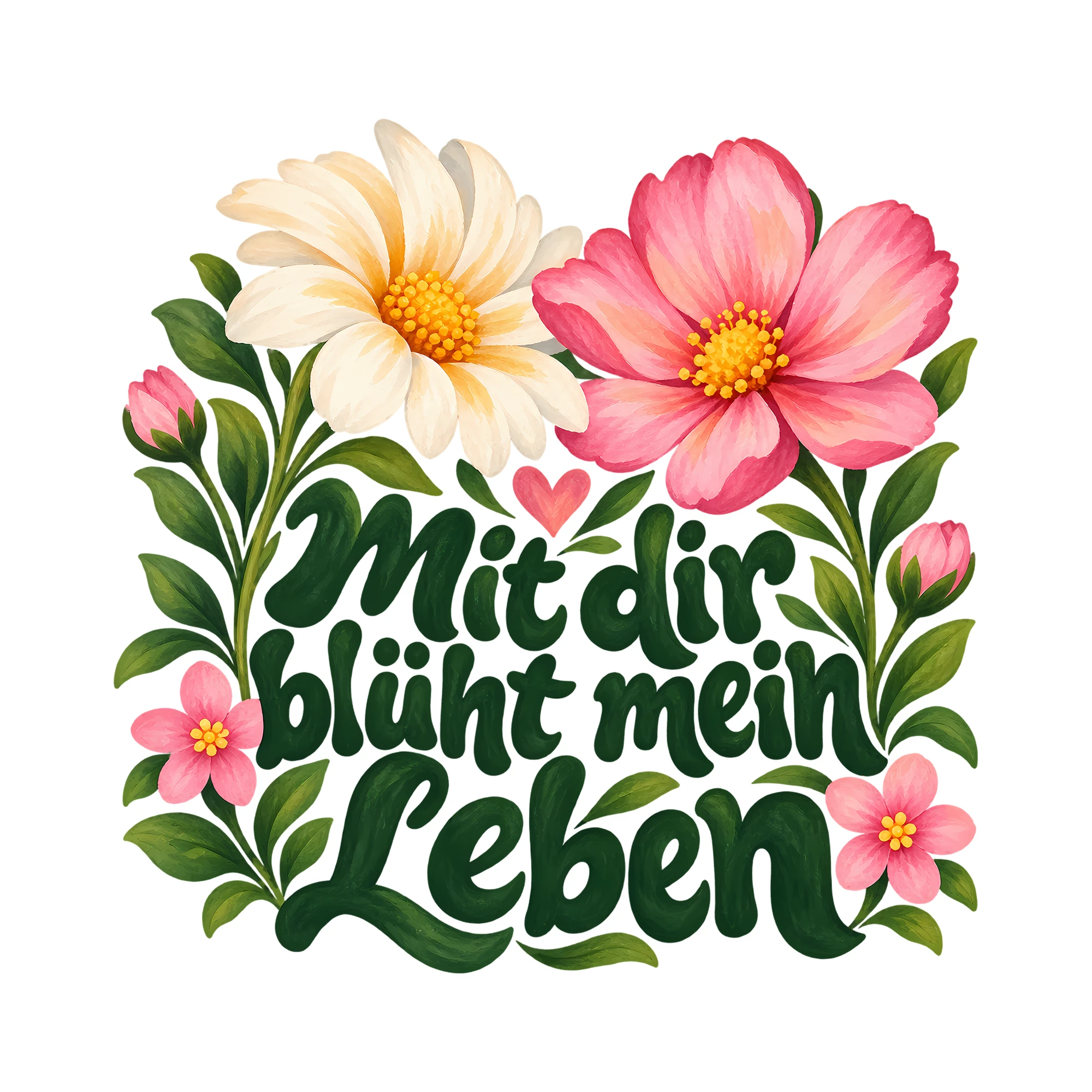 Bügelbild Mit dir blüht mein Leben als Grafik auf weißem Hintergrund (BB014365)