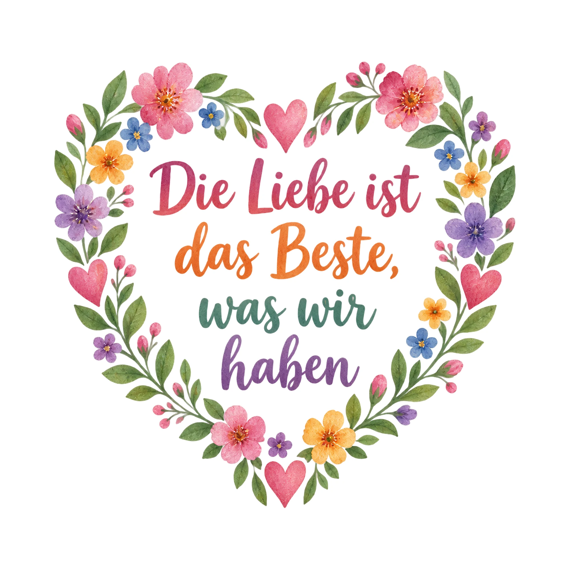 Bügelbild Die Liebe ist das Beste, was wir haben, JGA Shirt Spruch als Grafik auf weißem Hintergrund (BB018407)