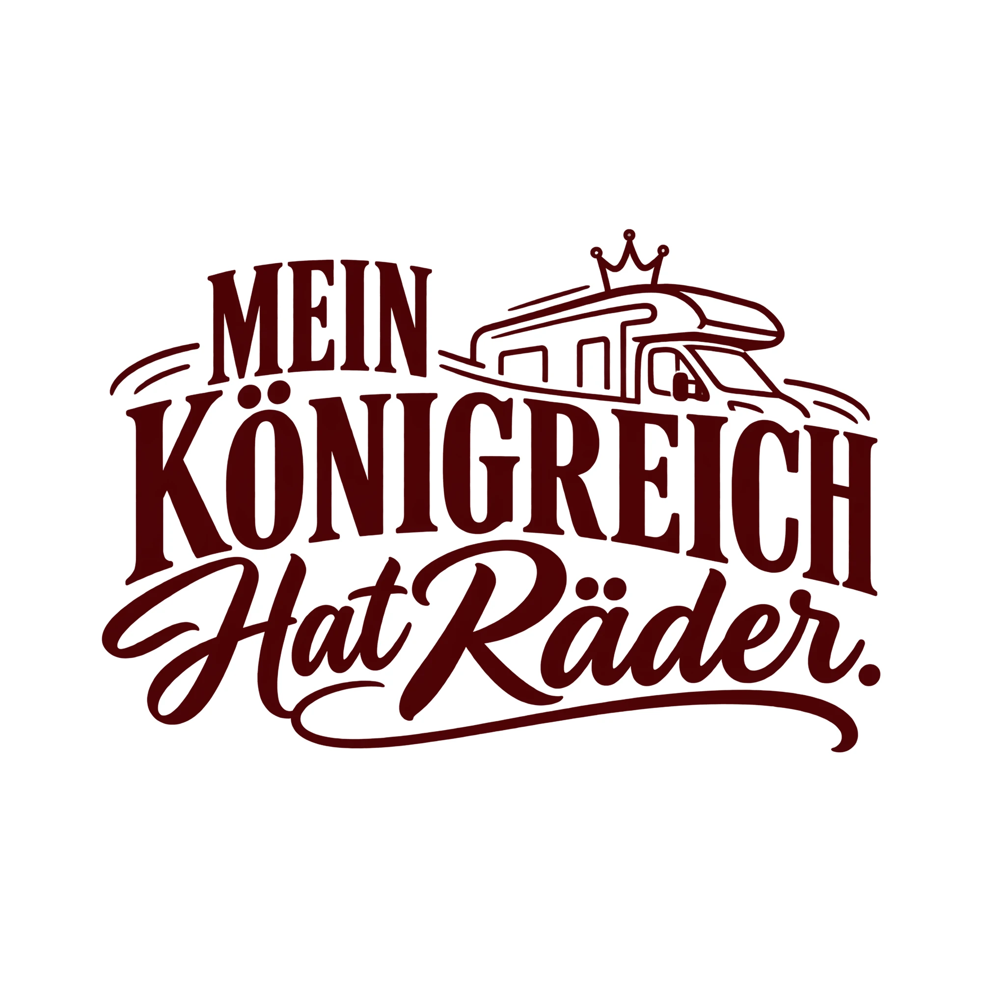 Bügelbild MEIN KÖNIGREICH HAT RÄDER. als Grafik auf weißem Hintergrund (BB012794)