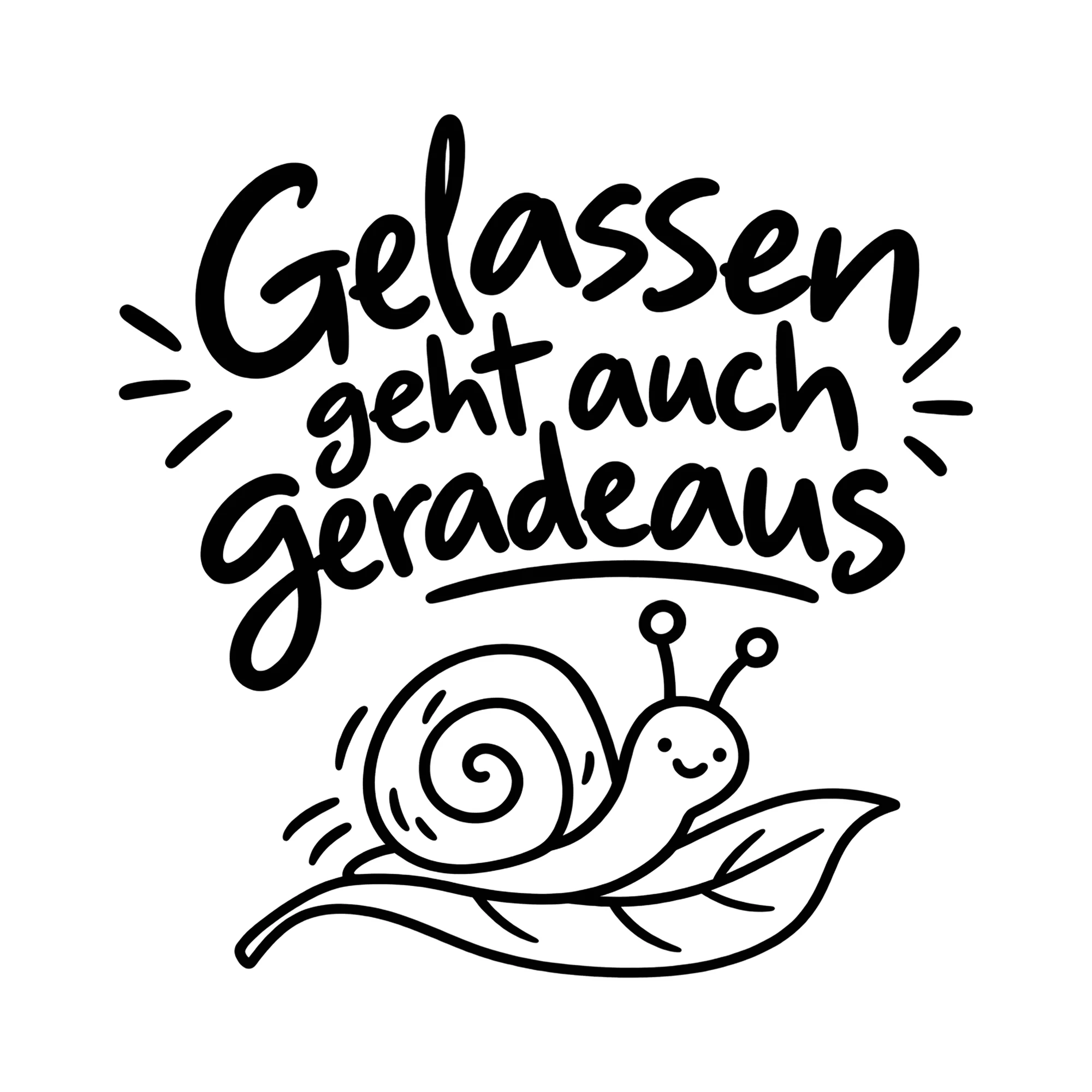 Bügelbild Gelassen geht auch geradeaus als Grafik auf weißem Hintergrund (BB014296)
