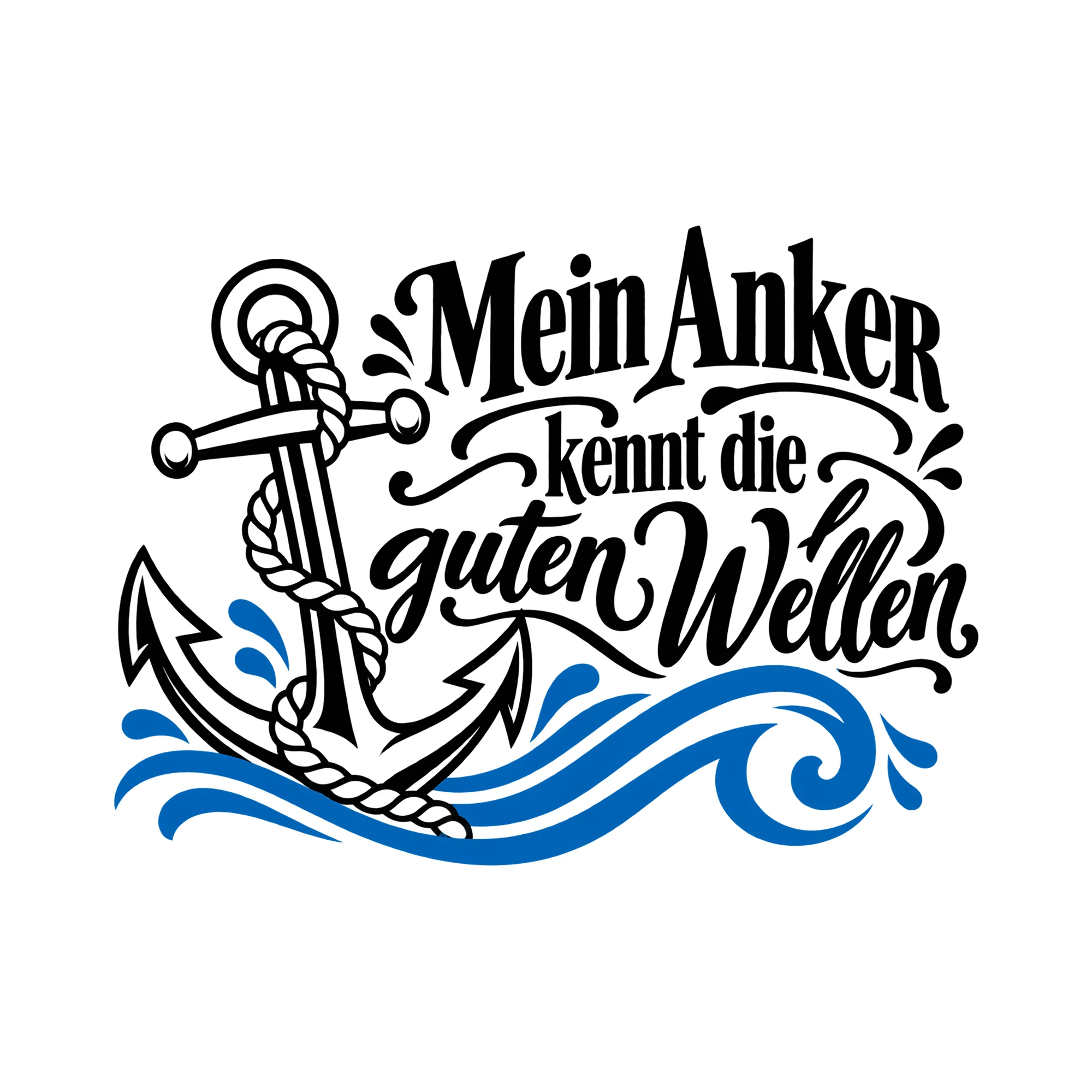 Bügelbild Mein Anker kennt die guten Wellen als Grafik auf weißem Hintergrund (BB013260)