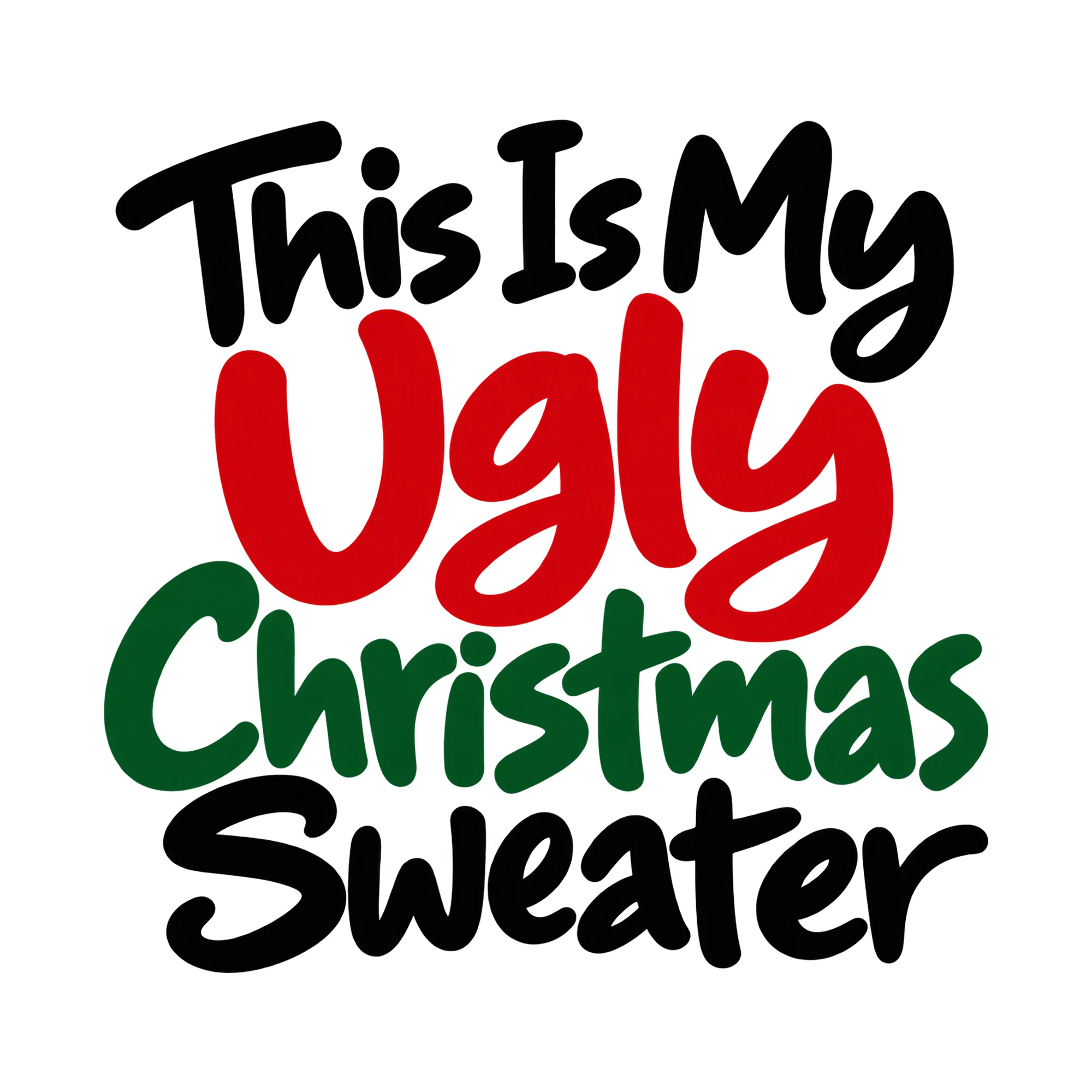 Bügelbild „This Is My Ugly Christmas Sweater“, Weihnachtspullover Spruch als Grafik auf weißem Hintergrund (BB014831)