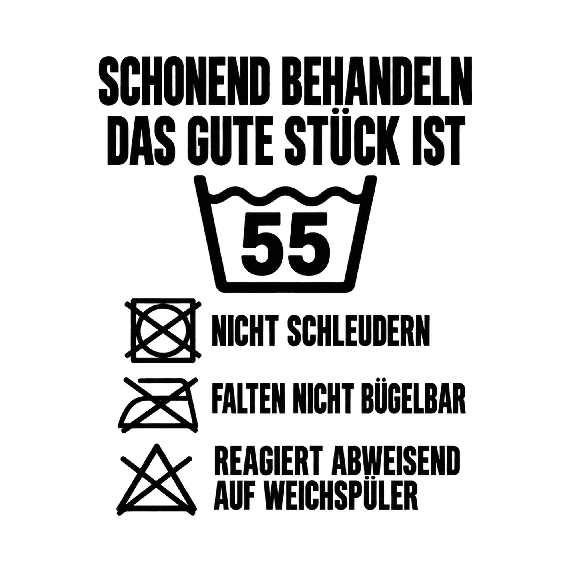 Bügelbild Schonend behandeln das gute Stück ist 55 nicht schleudern falten nicht als Grafik auf weißem Hintergrund (BB018122)