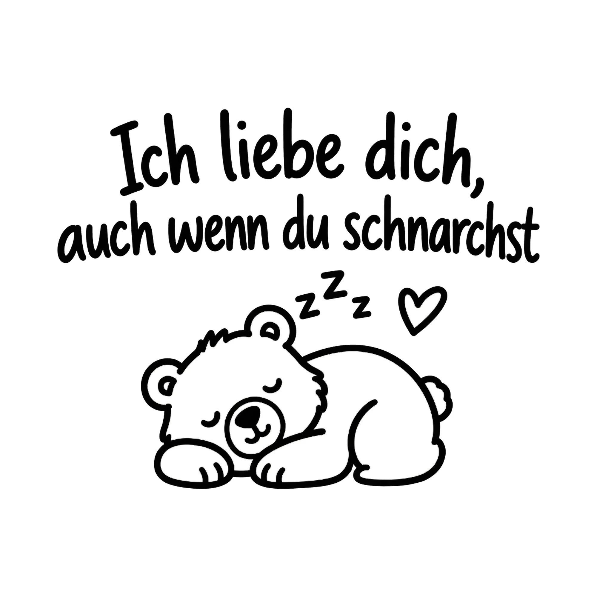 Bügelbild Ich liebe dich, auch wenn du schnarchst als Grafik auf weißem Hintergrund (BB019142)