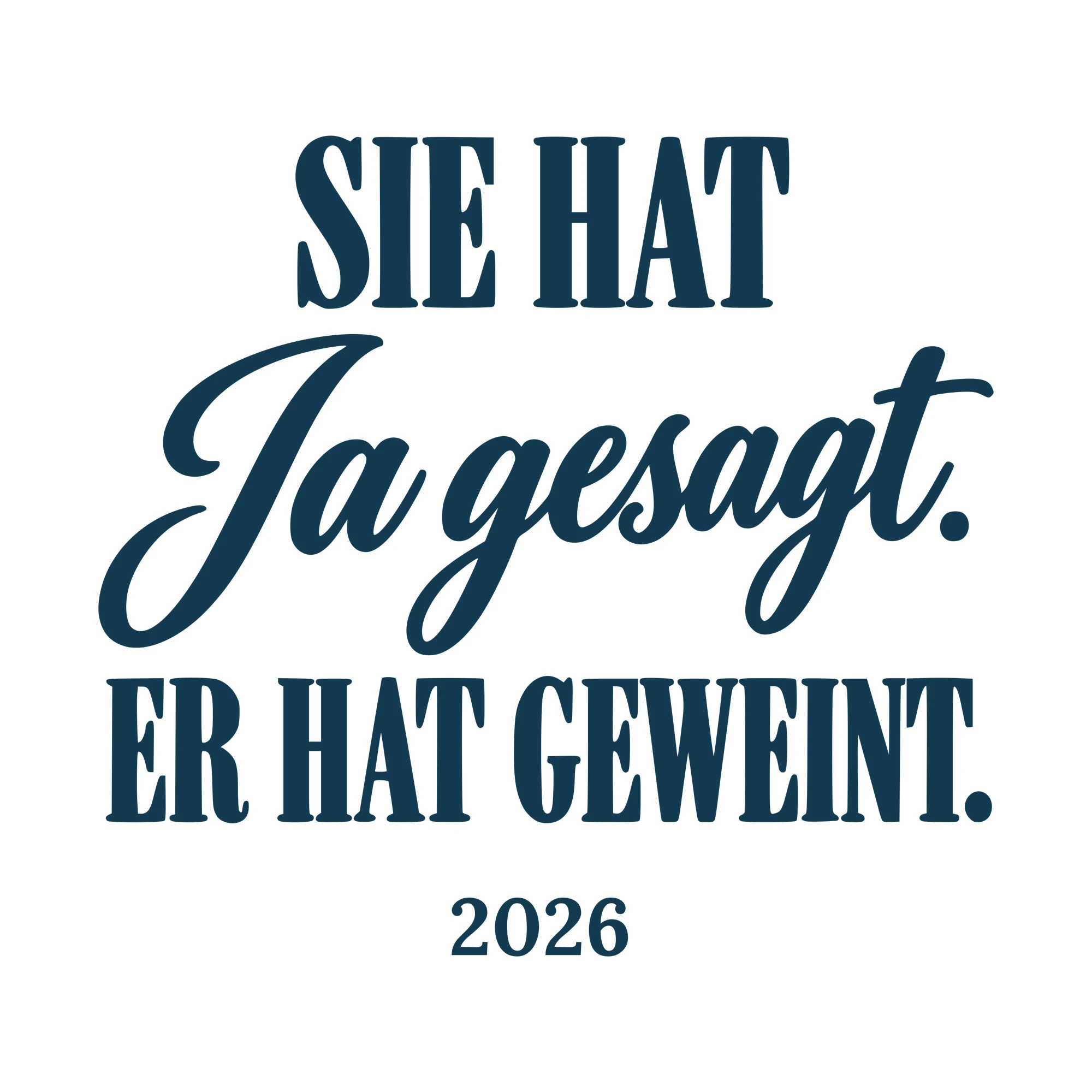 Bügelbild Sie hat Ja gesagt. Er hat geweint mit Jahr als Grafik auf weißem Hintergrund (BB010735)