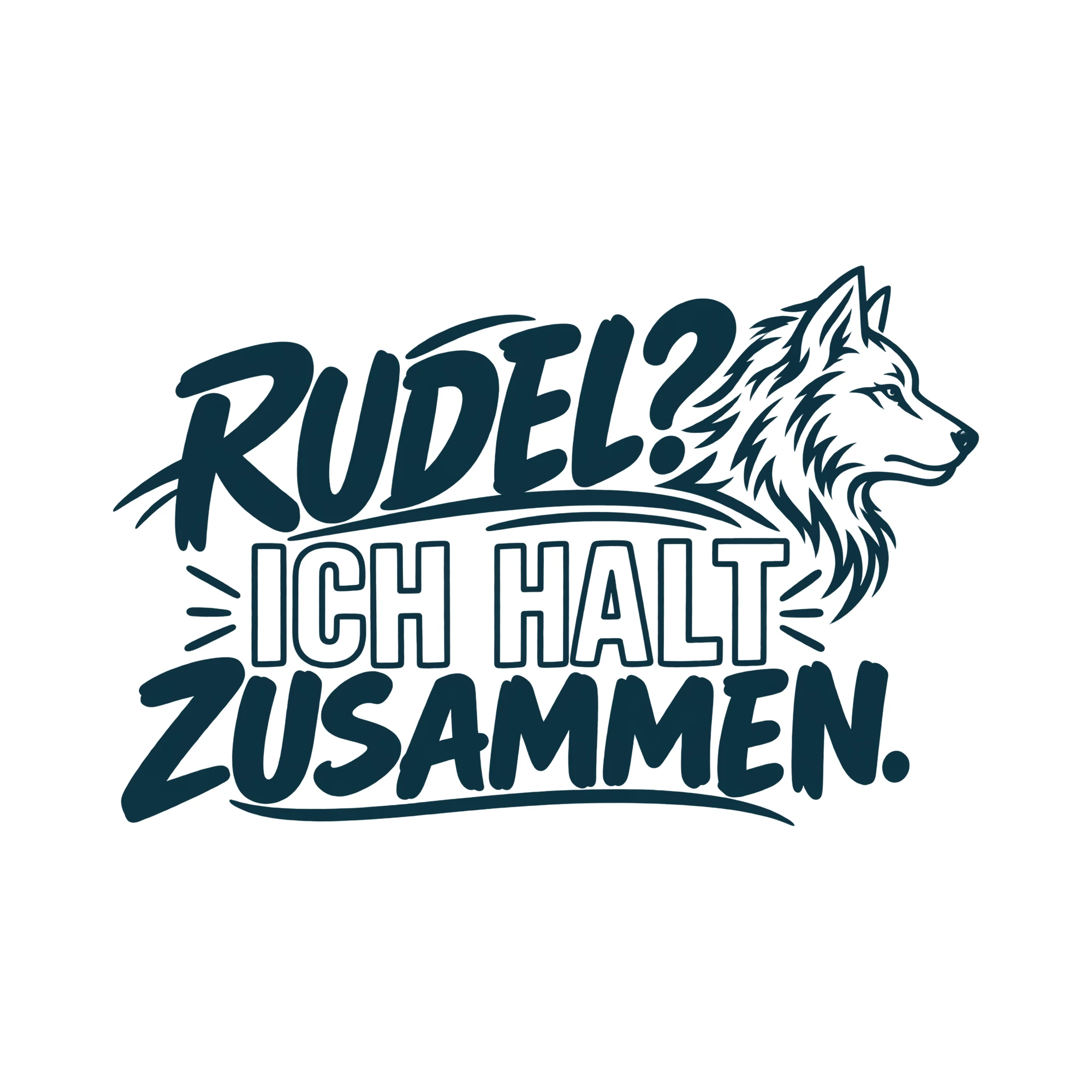 Bügelbild RUDEL? ICH HALT ZUSAMMEN. als Grafik auf weißem Hintergrund (BB013984)