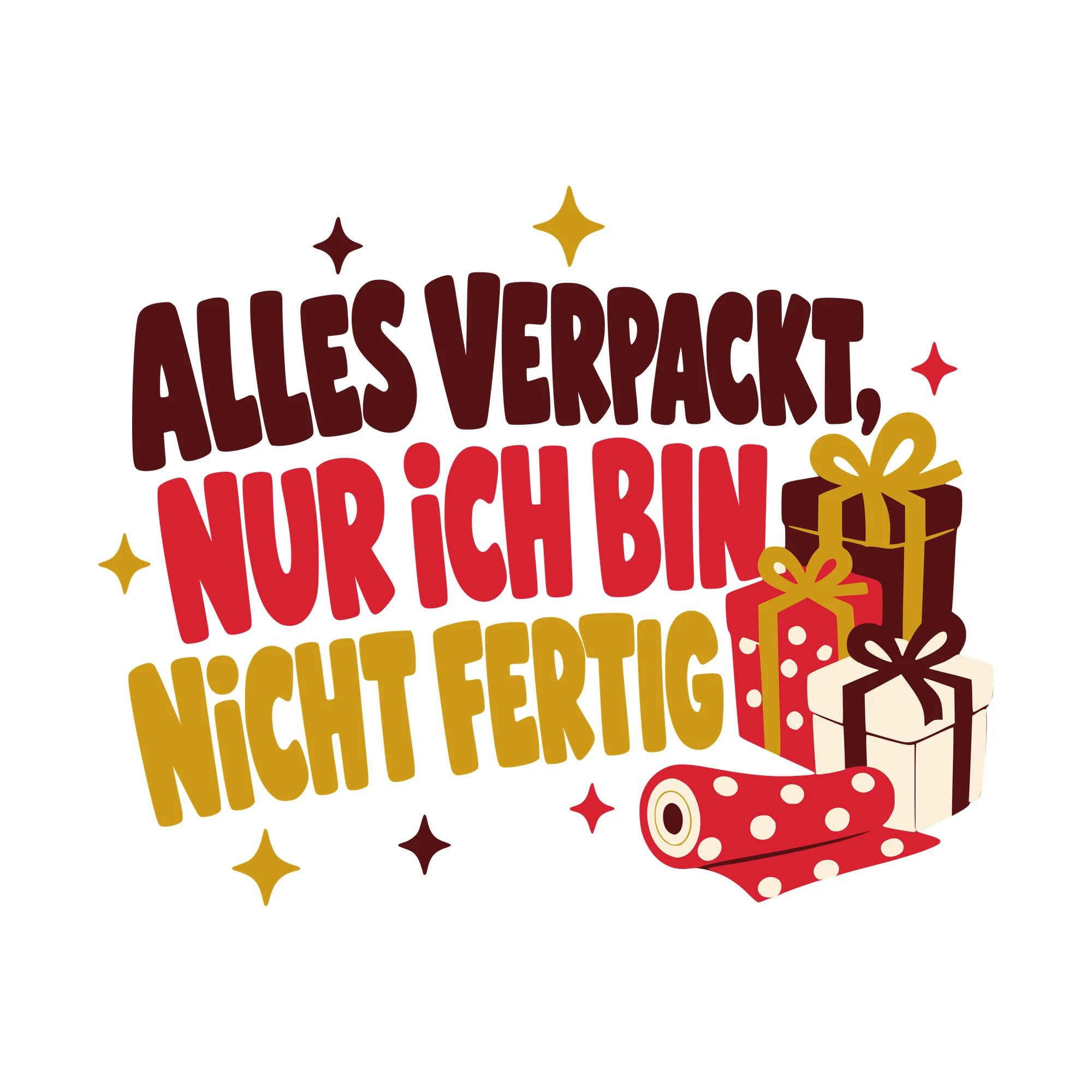 Bügelbild Alles verpackt, nur ich bin nicht fertig als Grafik auf weißem Hintergrund (BB010479)