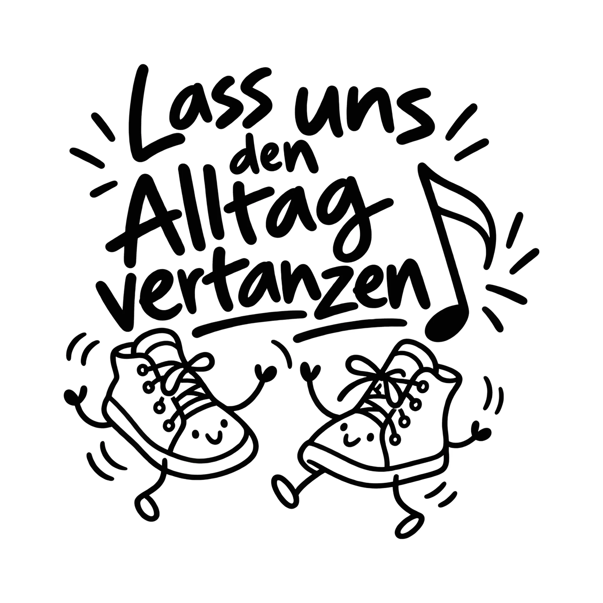 Bügelbild Lass uns den Alltag vertanzen als Grafik auf weißem Hintergrund (BB012947)