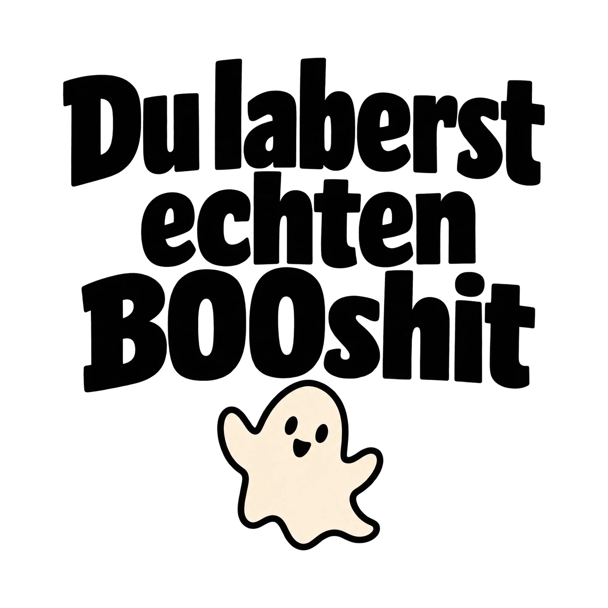 Bügelbild „Du laberst echten BOOshit“, Lustiger Shirt Spruch als Grafik auf weißem Hintergrund (BB015990)