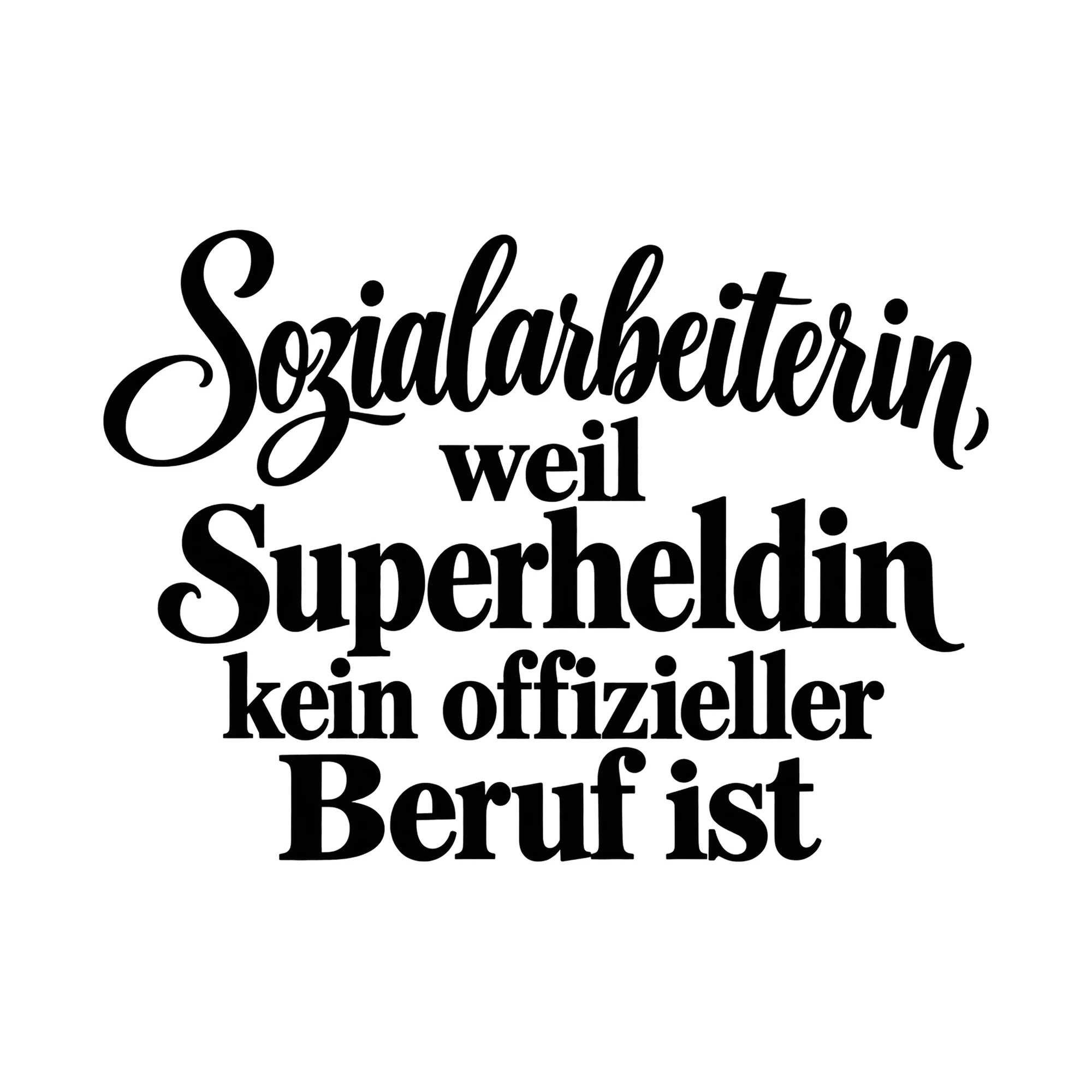 Bügelbild Sozialarbeiterin, weil Superheldin kein offizieller Beruf ist als Grafik auf weißem Hintergrund (BB014921)