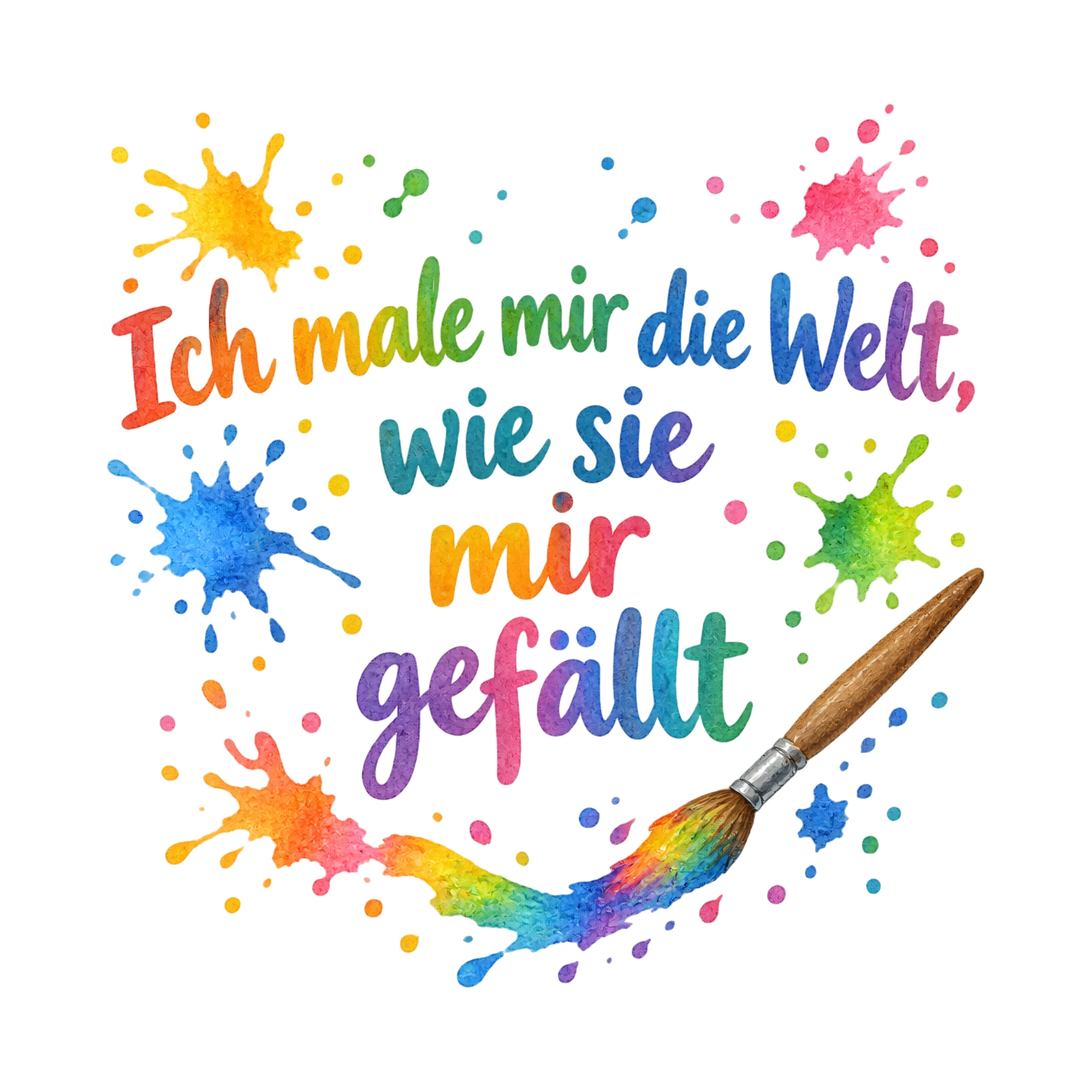 Bügelbild Ich male mir die Welt, wie sie mir gefällt als Grafik auf weißem Hintergrund (BB018527)