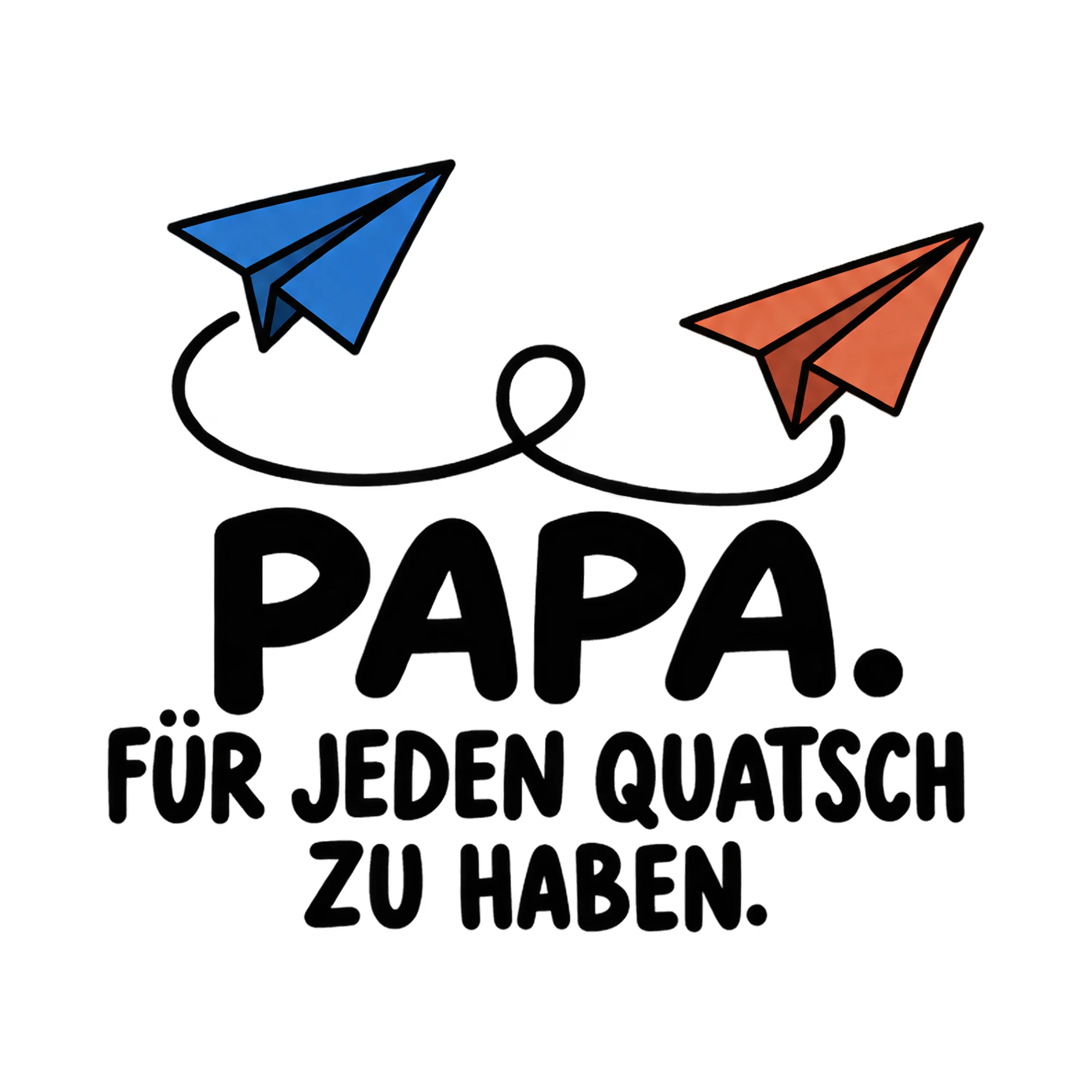 Bügelbild PAPA. FÜR JEDEN QUATSCH ZU HABEN. als Grafik auf weißem Hintergrund (BB021505)