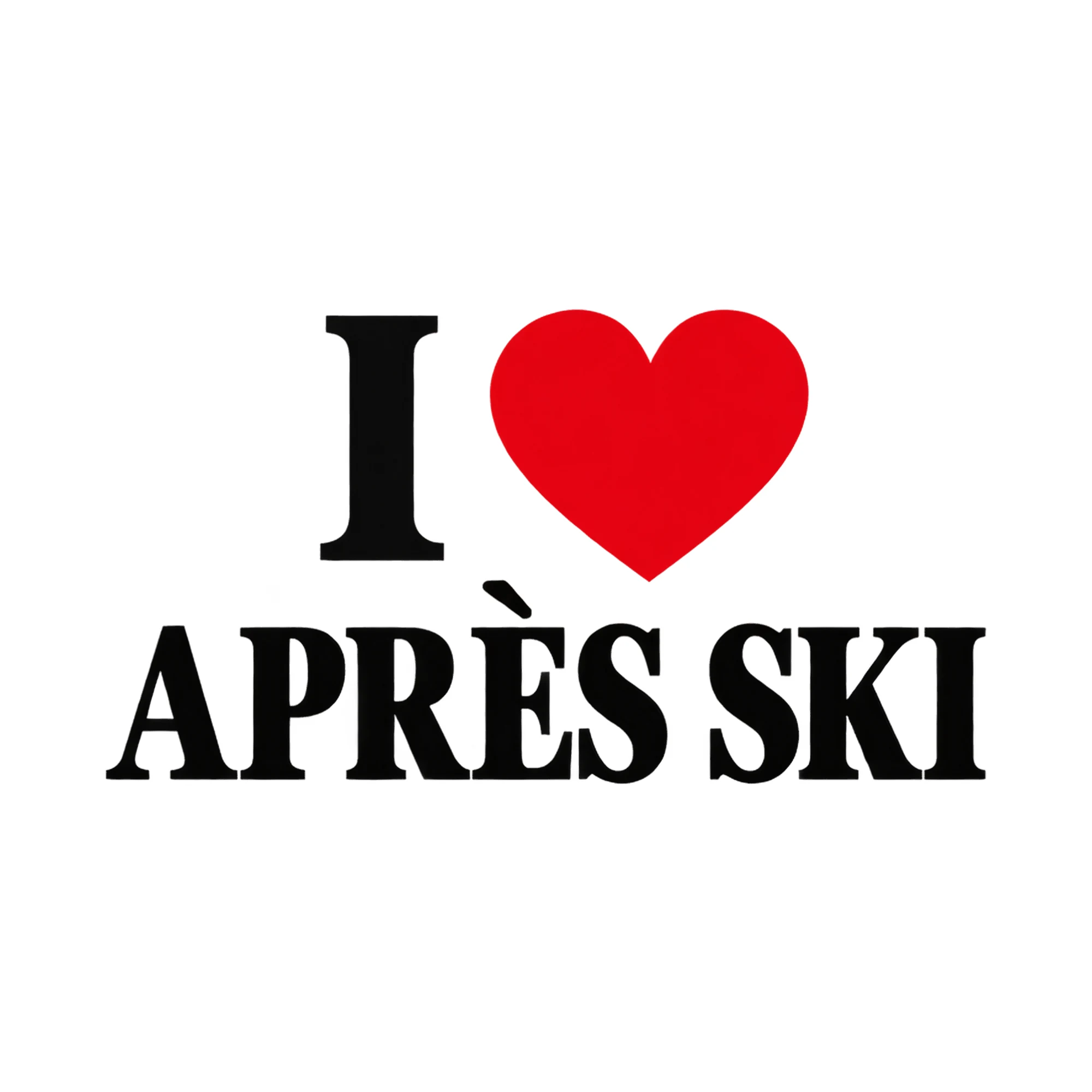 Bügelbild I Après Ski, Lustiger Shirt Spruch als Grafik auf weißem Hintergrund (BB017889)