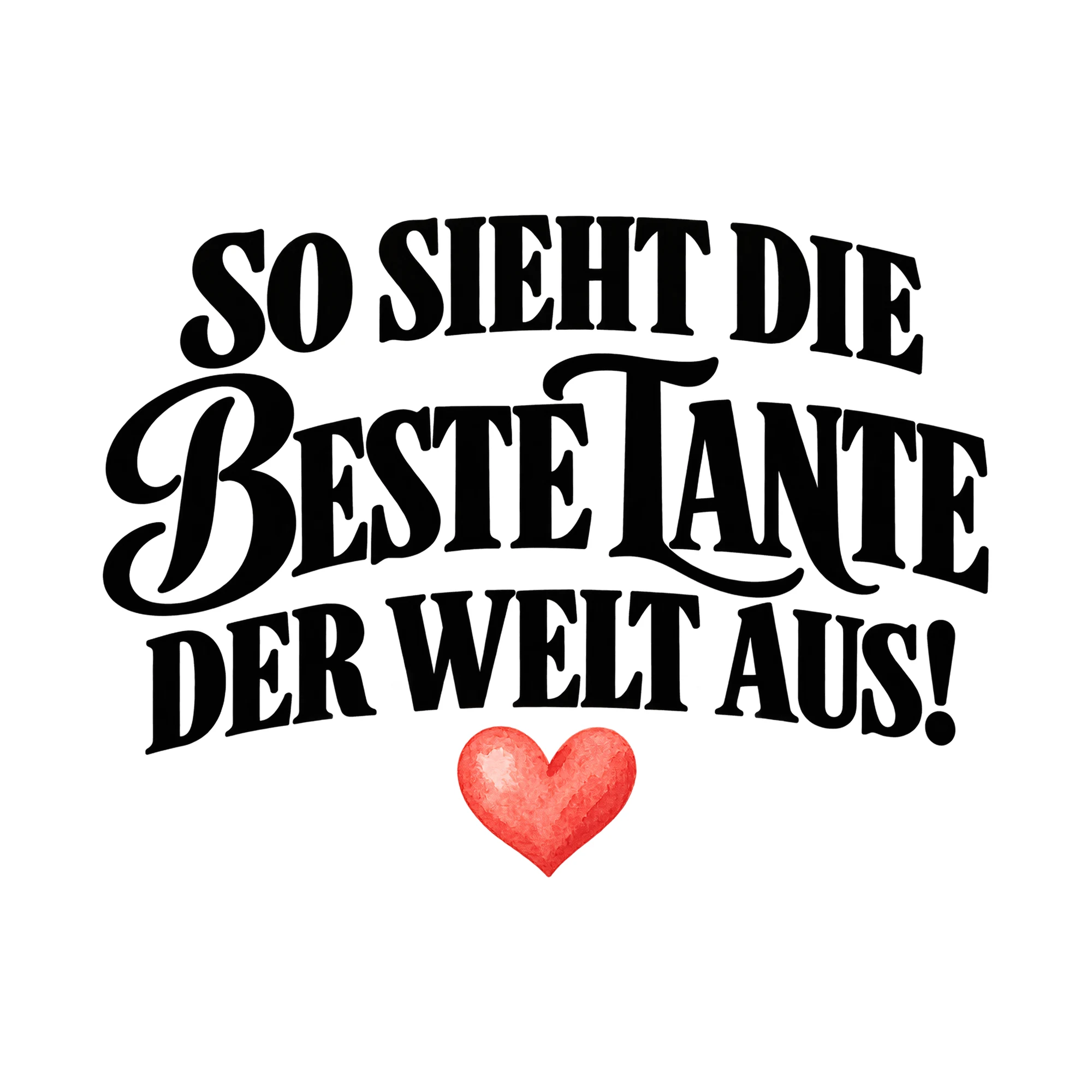 Bügelbild „So sieht die beste Tante der Welt aus!“, Familienshirt Spruch als Grafik auf weißem Hintergrund (BB015519)