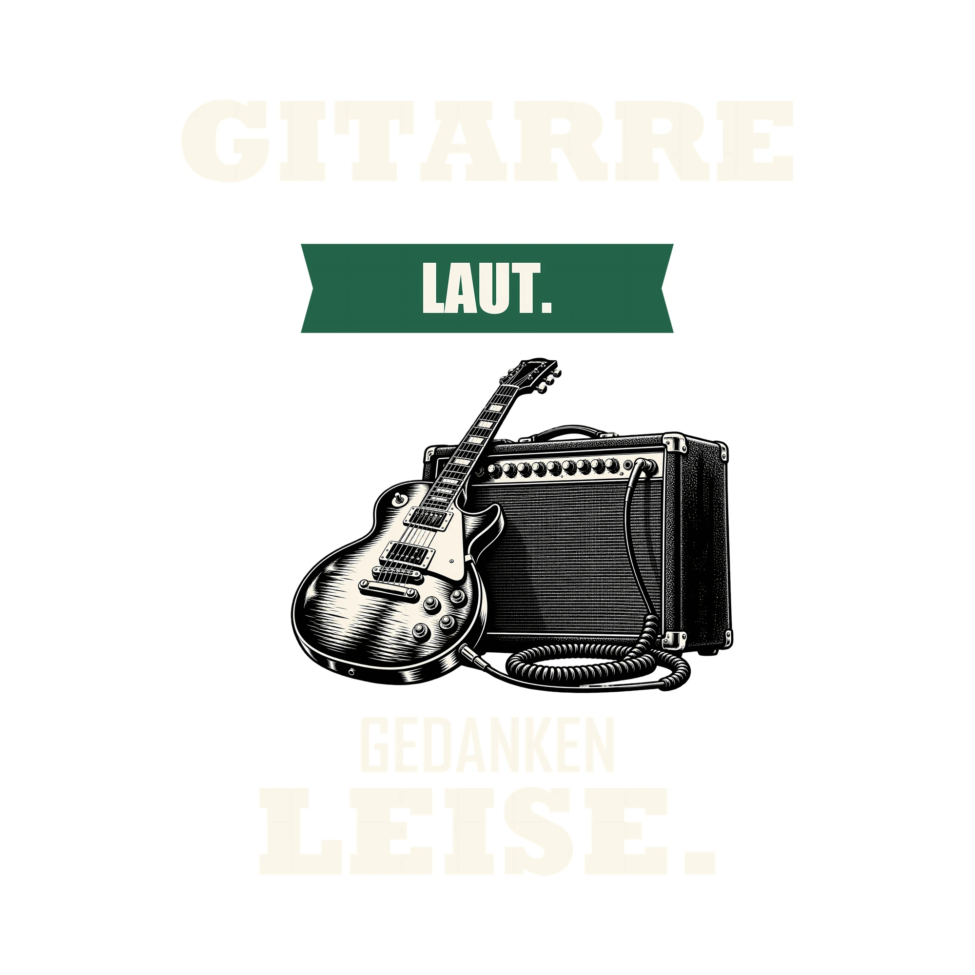 Bügelbild GITARRE LAUT. GEDANKEN LEISE. als Grafik auf weißem Hintergrund (BB012718)
