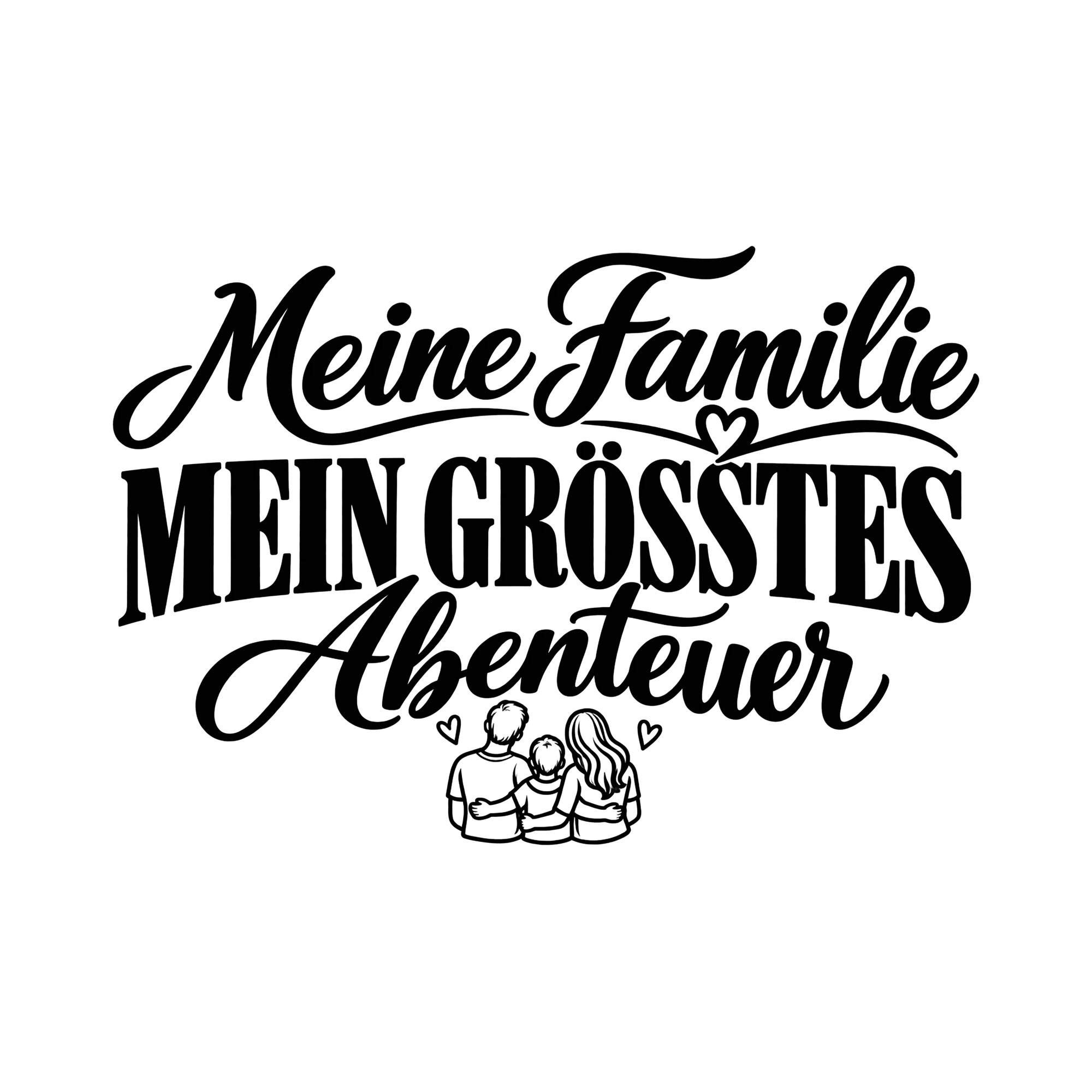 Bügelbild Meine Familie mein größtes Abenteuer als Grafik auf weißem Hintergrund (BB013400)