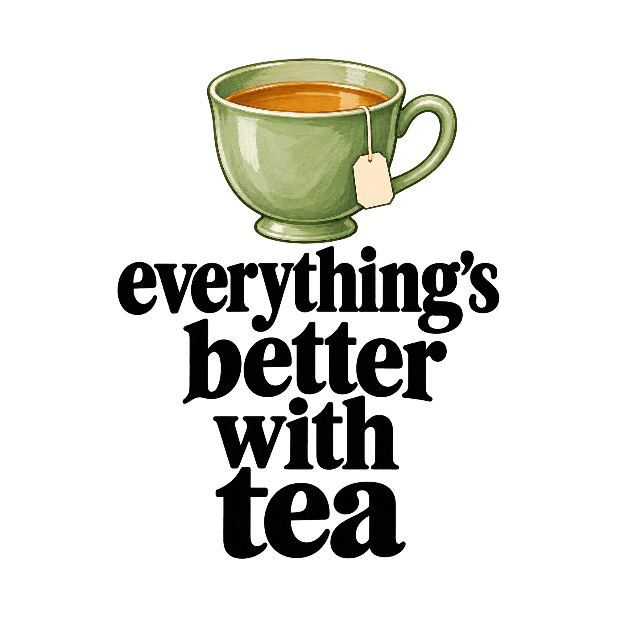Bügelbild everything's better with tea, Küchen Spruch Bügelbild als Grafik auf weißem Hintergrund (BB015065)