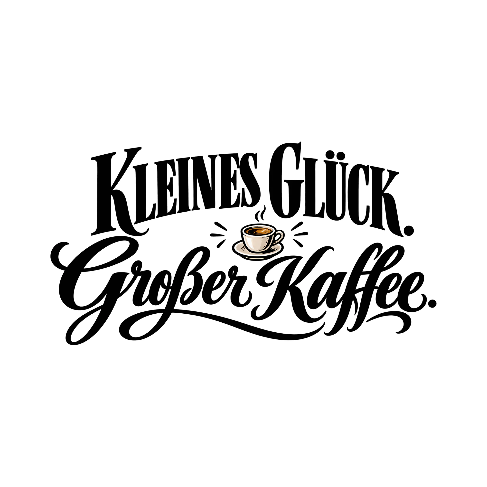 Bügelbild Kleines Glück. Großer Kaffee. als Grafik auf weißem Hintergrund (BB012083)