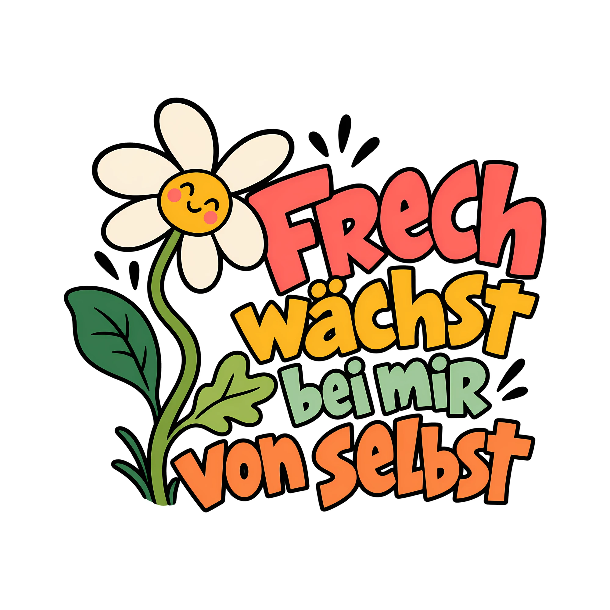 Bügelbild Frech wächst bei mir von selbst als Grafik auf weißem Hintergrund (BB014420)