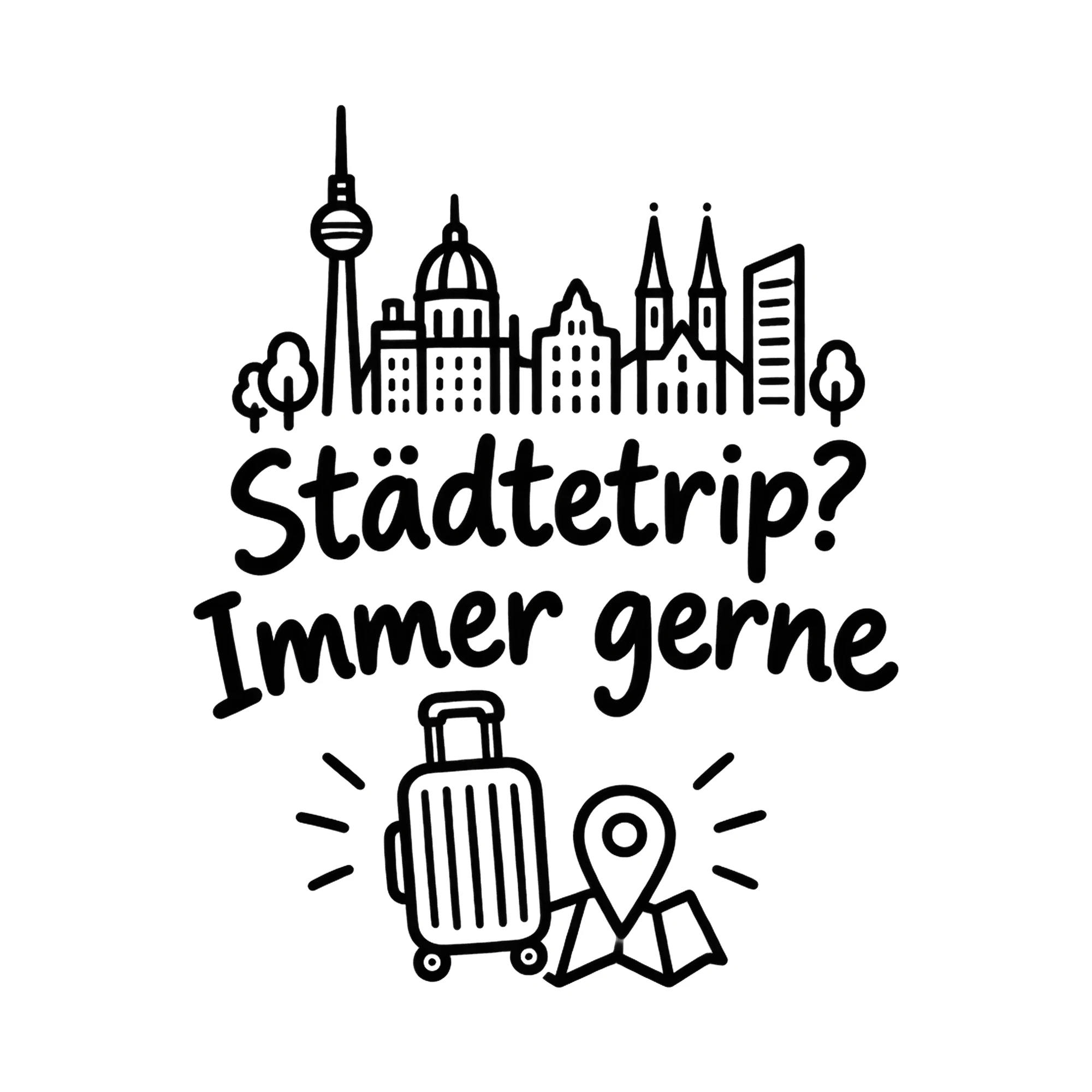 Bügelbild Städtetrip? Immer gerne als Grafik auf weißem Hintergrund (BB018437)