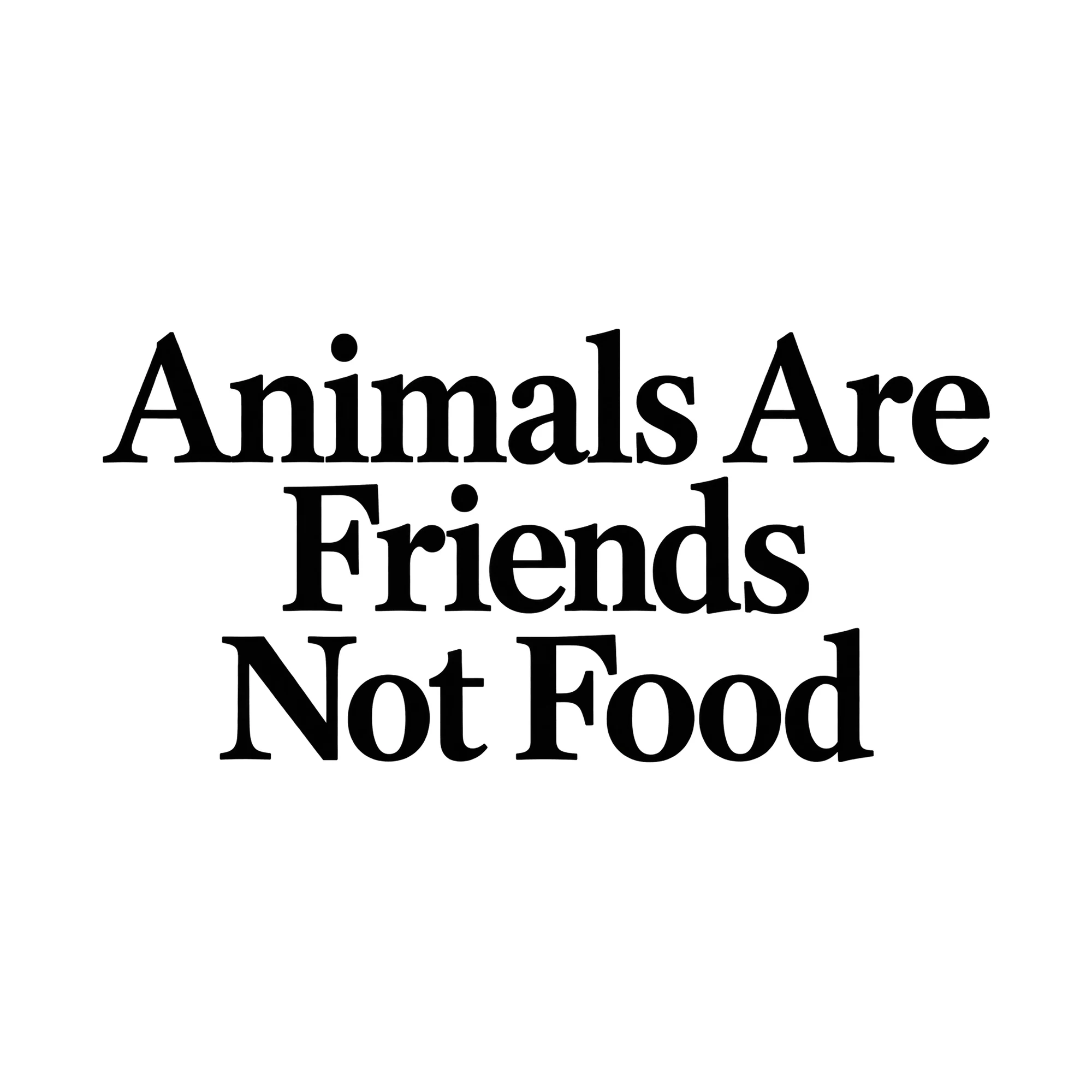 Bügelbild „Animals Are Friends Not Food“, Küchen Spruch Bügelbild als Grafik auf weißem Hintergrund (BB015046)