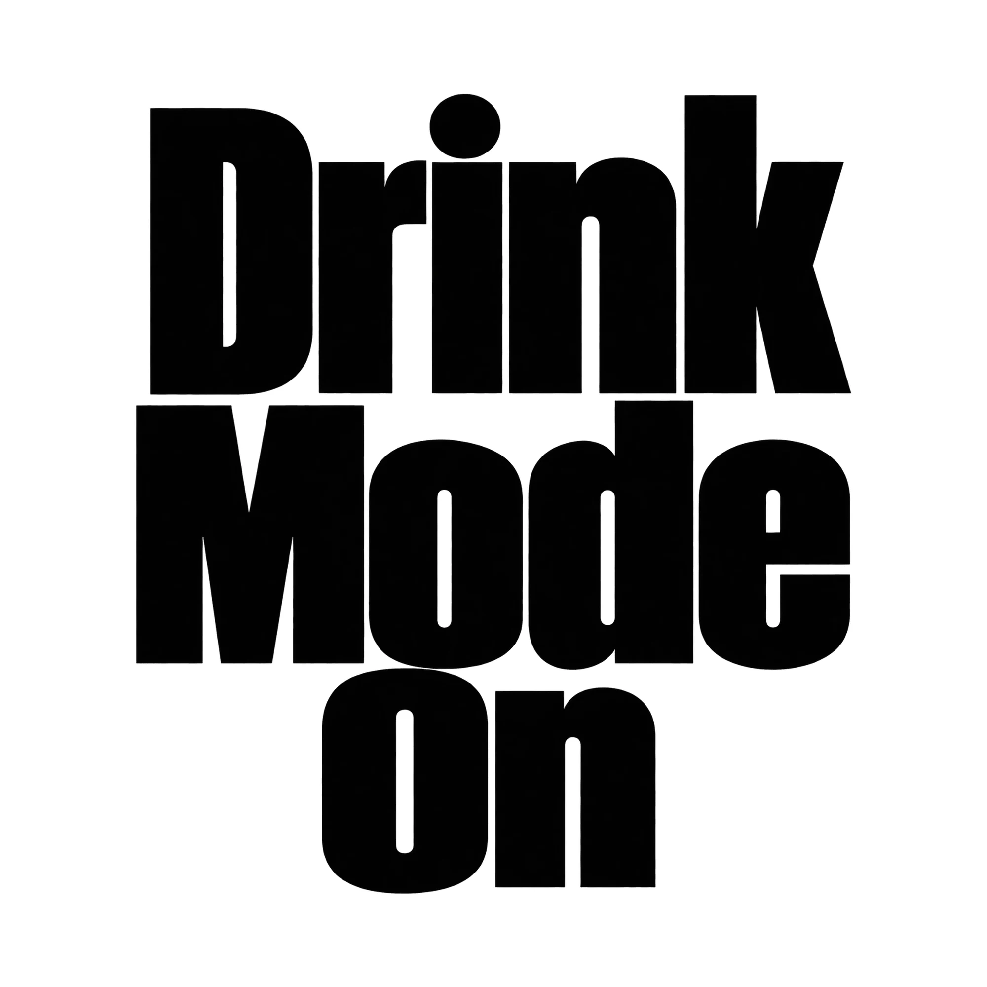 Bügelbild Drink Mode On, Küchen Spruch Bügelbild als Grafik auf weißem Hintergrund (BB015087)