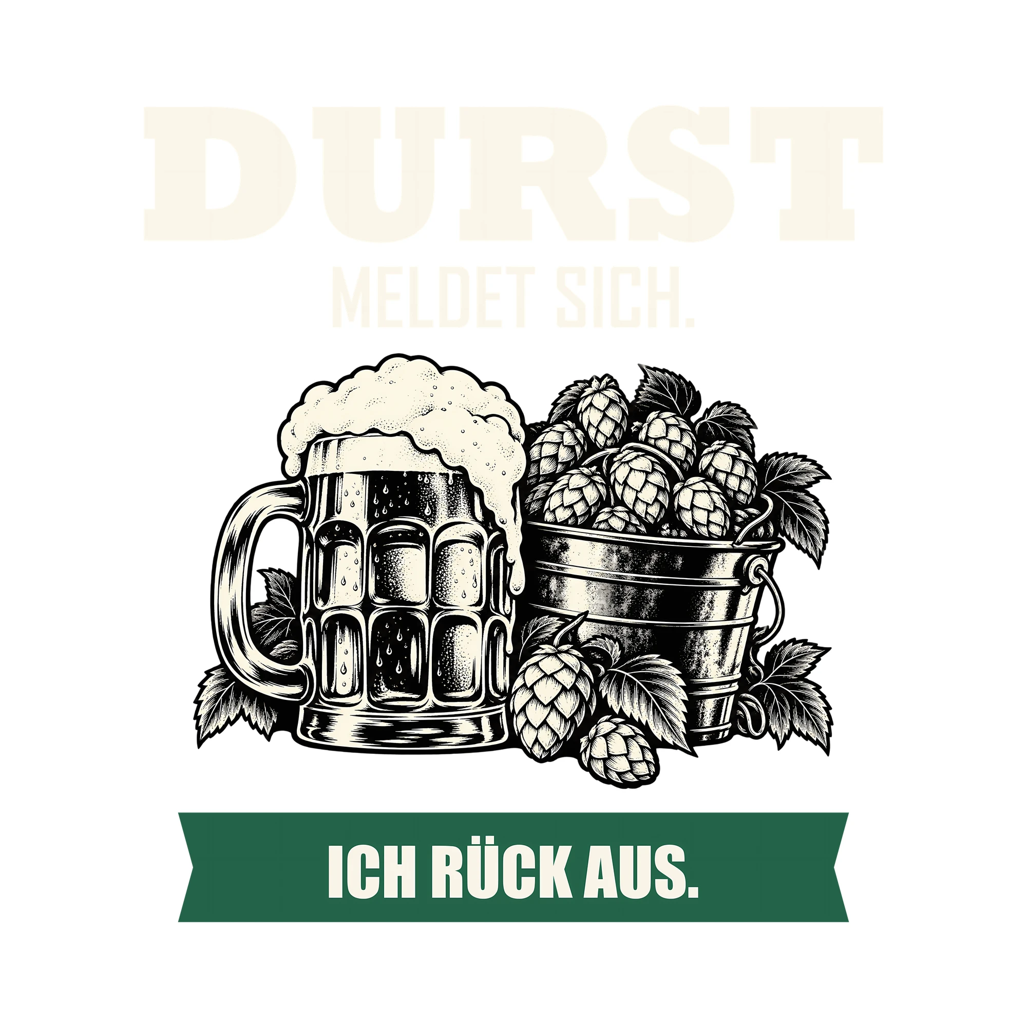 Bügelbild DURST MELDET SICH. ICH RÜCK AUS. als Grafik auf weißem Hintergrund (BB011822)