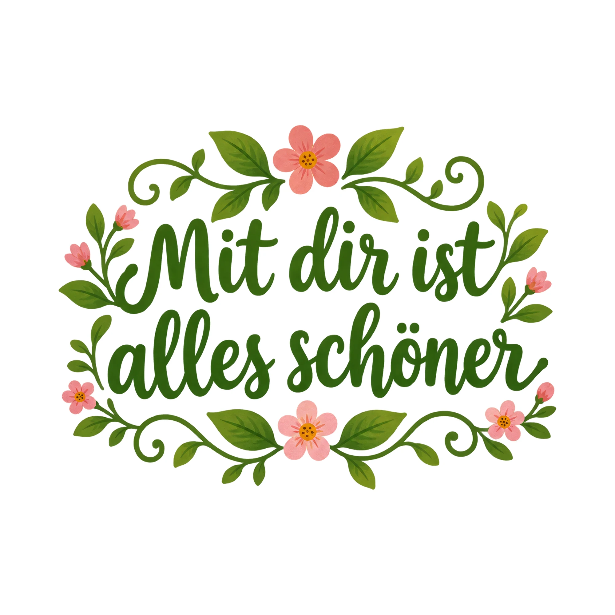 Bügelbild Mit dir ist alles schöner als Grafik auf weißem Hintergrund (BB018700)
