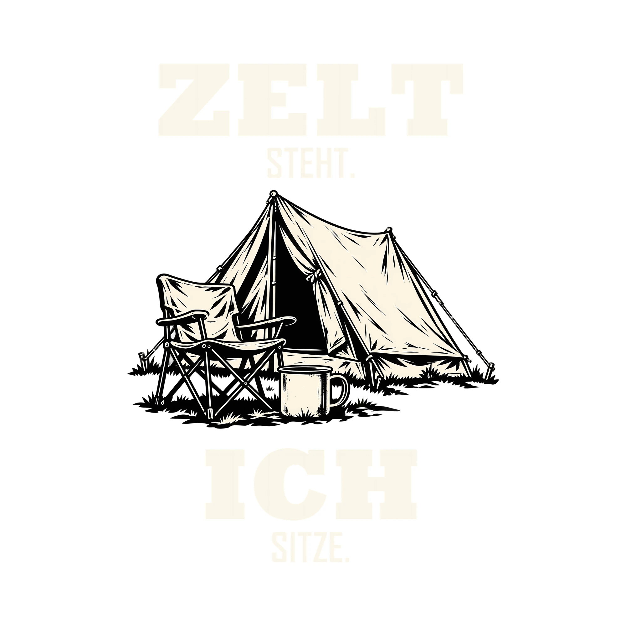 Bügelbild ZELT STEHT. ICH SITZE. als Grafik auf weißem Hintergrund (BB012759)