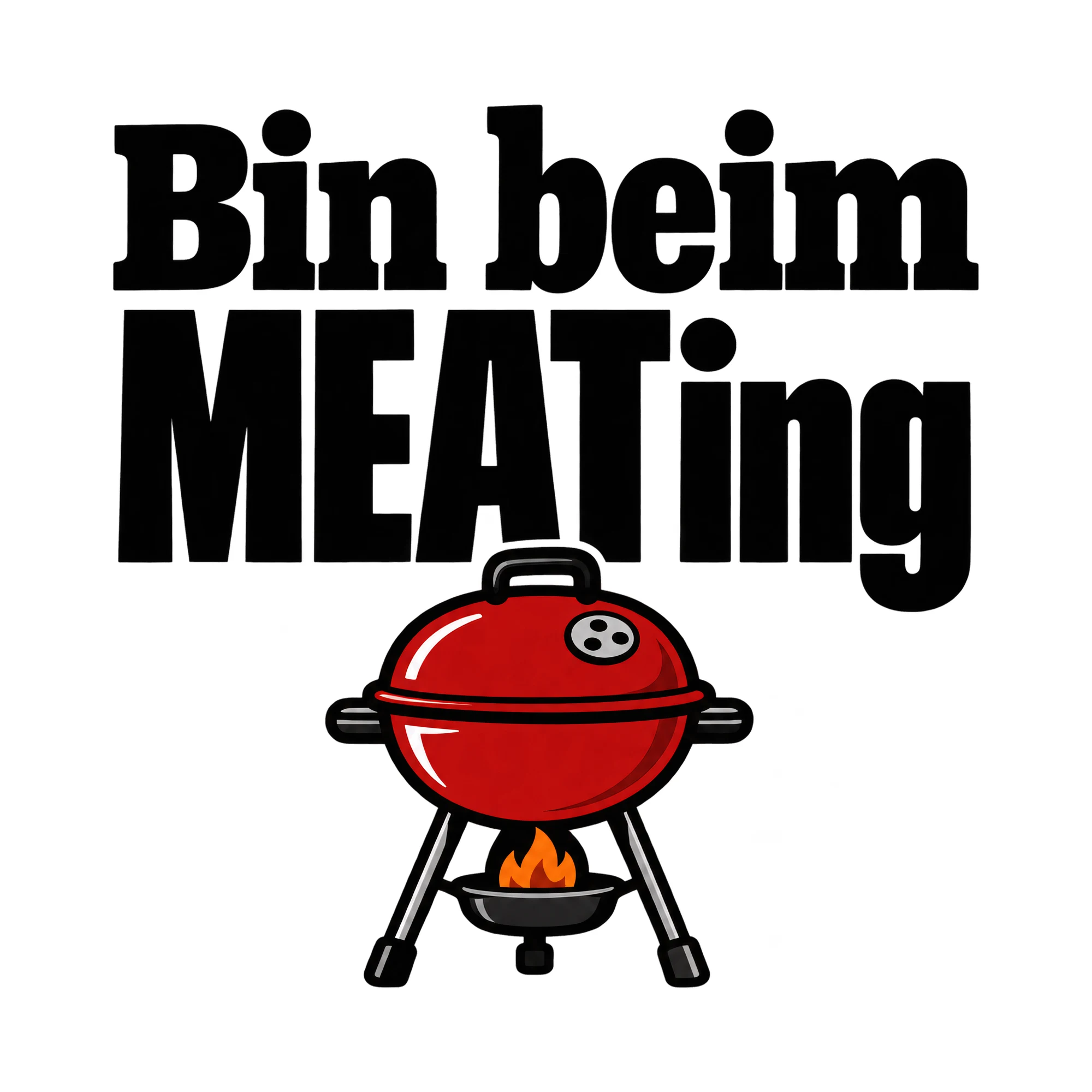 Bügelbild Bin beim MEATing, Lustiger Shirt Spruch als Grafik auf weißem Hintergrund (BB015904)
