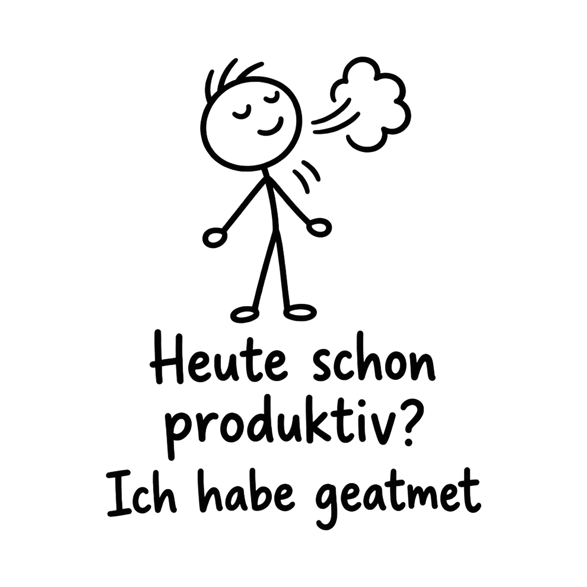 Bügelbild Heute schon produktiv? Ich habe geatmet, Beruf Shirt Spruch als Grafik auf weißem Hintergrund (BB016622)