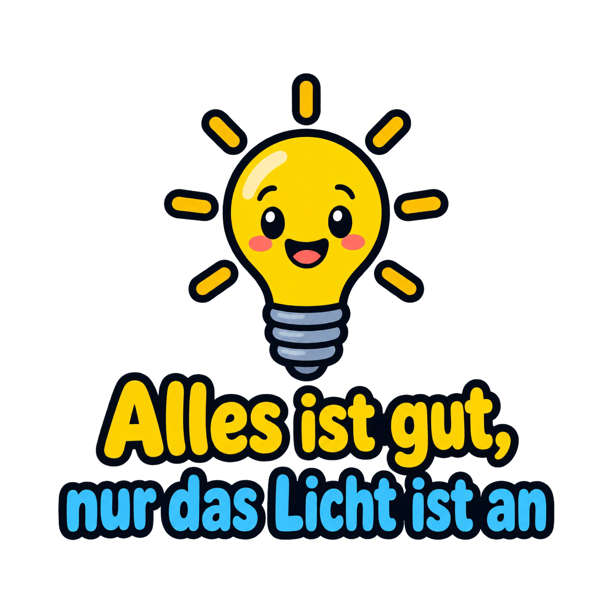 Bügelbild Alles ist gut, nur das Licht ist an als Grafik auf weißem Hintergrund (BB019830)