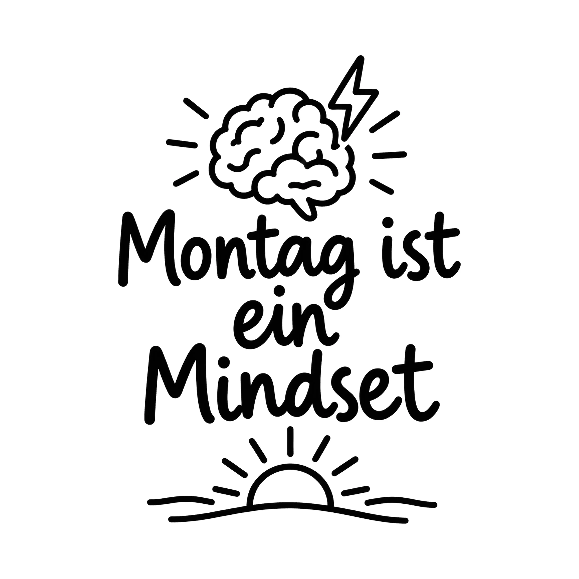 Bügelbild Montag ist ein Mindset, Beruf Shirt Spruch als Grafik auf weißem Hintergrund (BB016613)