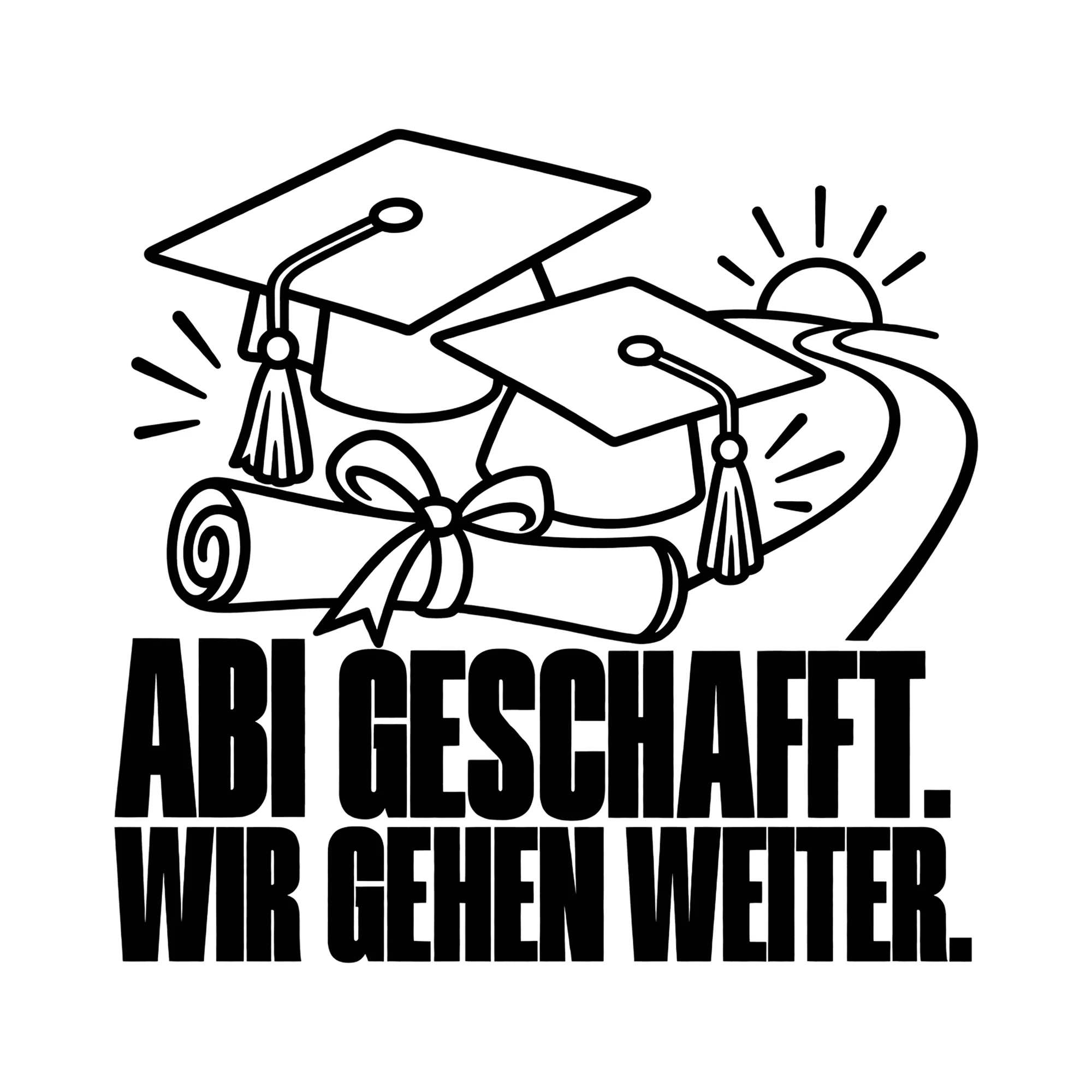 Bügelbild ABI GESCHAFFT. WIR GEHEN WEITER. als Grafik auf weißem Hintergrund (BB011471)