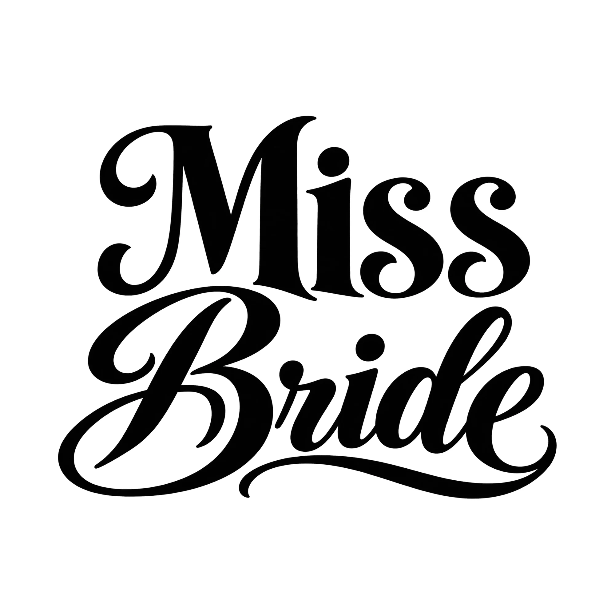 Bügelbild Miss Bride, JGA Shirt Spruch als Grafik auf weißem Hintergrund (BB015343)