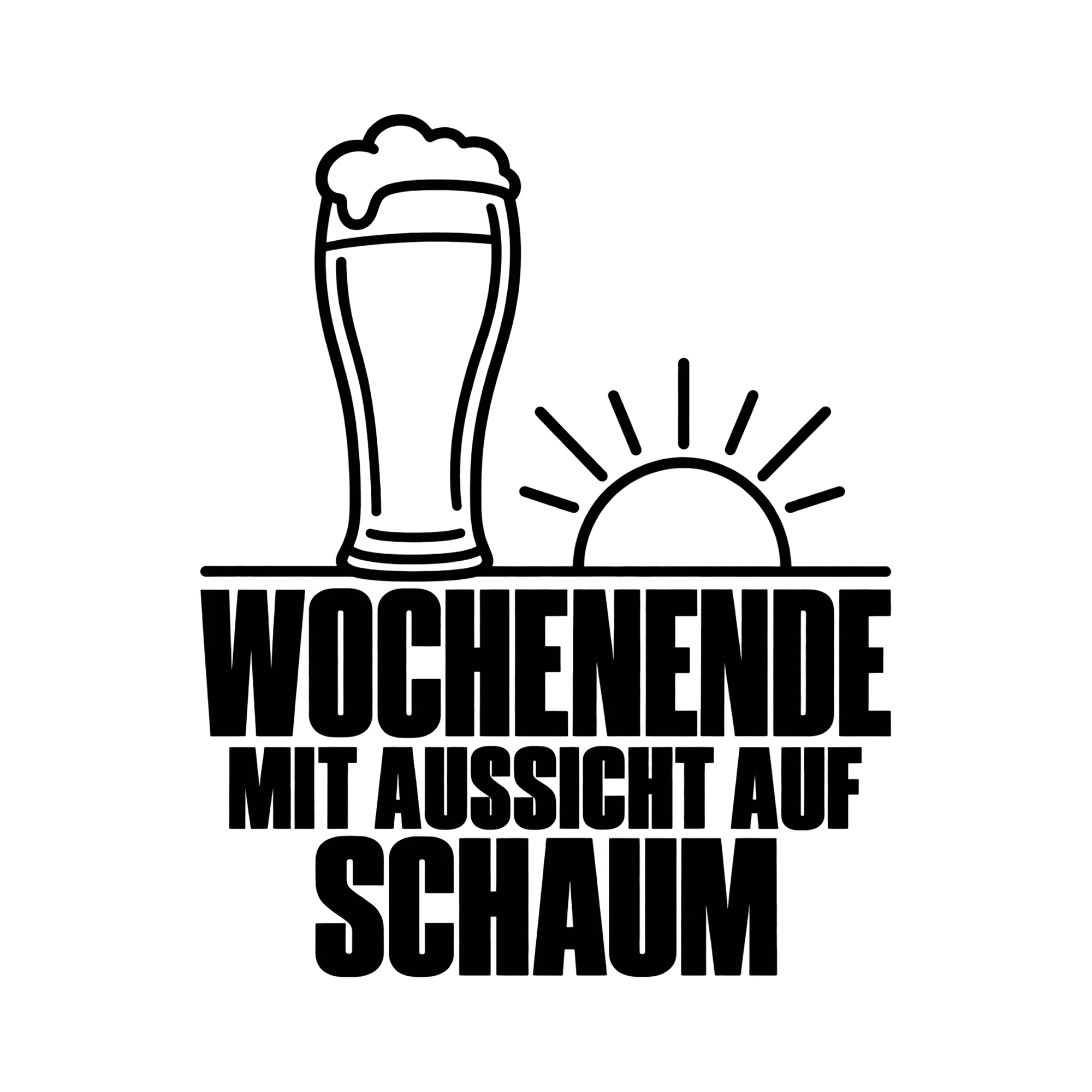 Bügelbild WOCHENENDE MIT AUSSICHT AUF SCHAUM als Grafik auf weißem Hintergrund (BB014253)