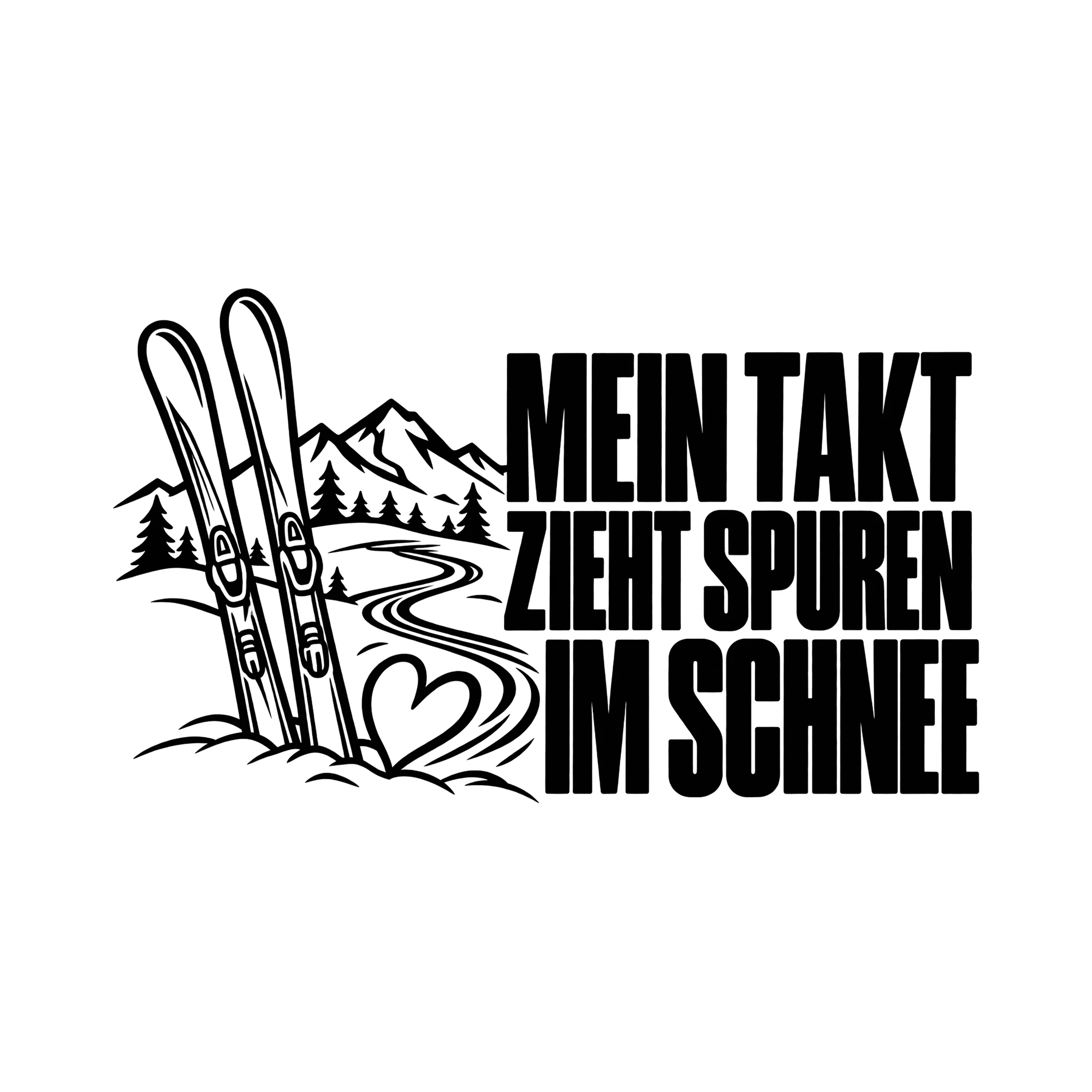 Bügelbild MEIN TAKT ZIEHT SPUREN IM SCHNEE als Grafik auf weißem Hintergrund (BB013825)