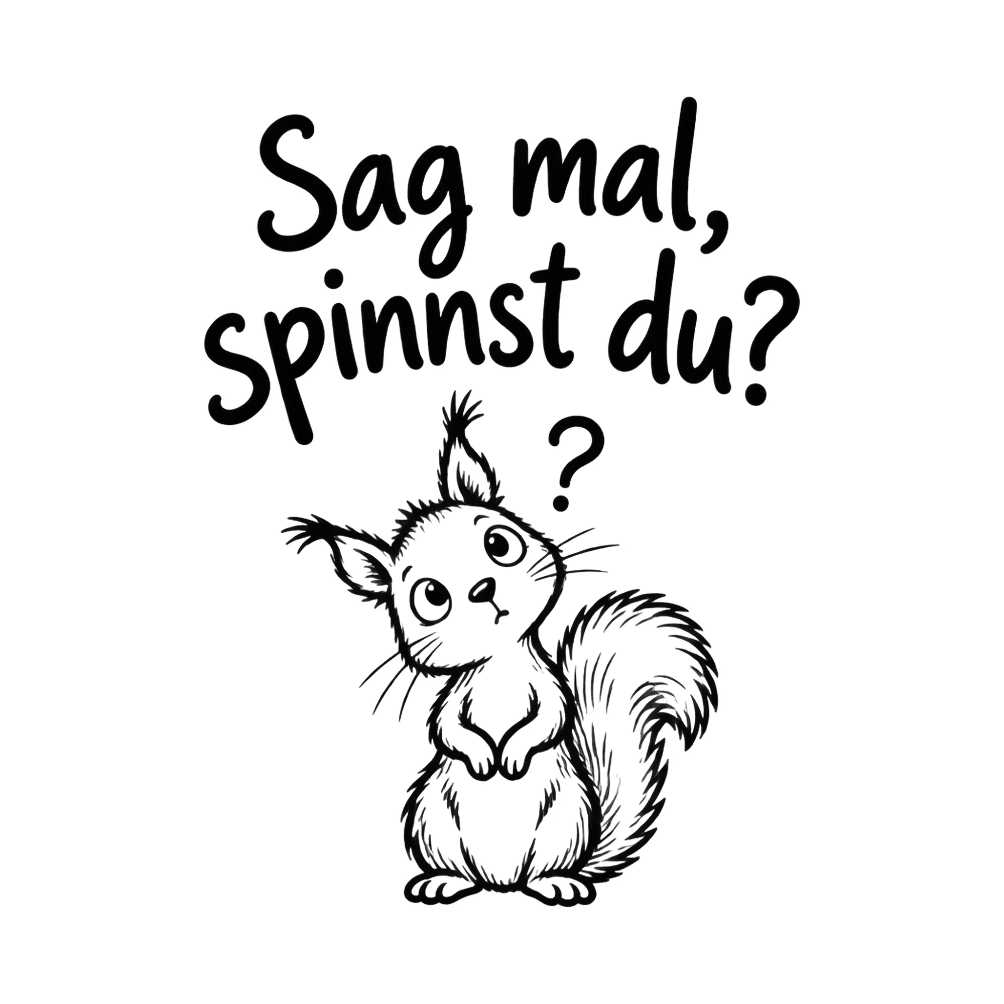 Bügelbild Sag mal, spinnst du? als Grafik auf weißem Hintergrund (BB018818)